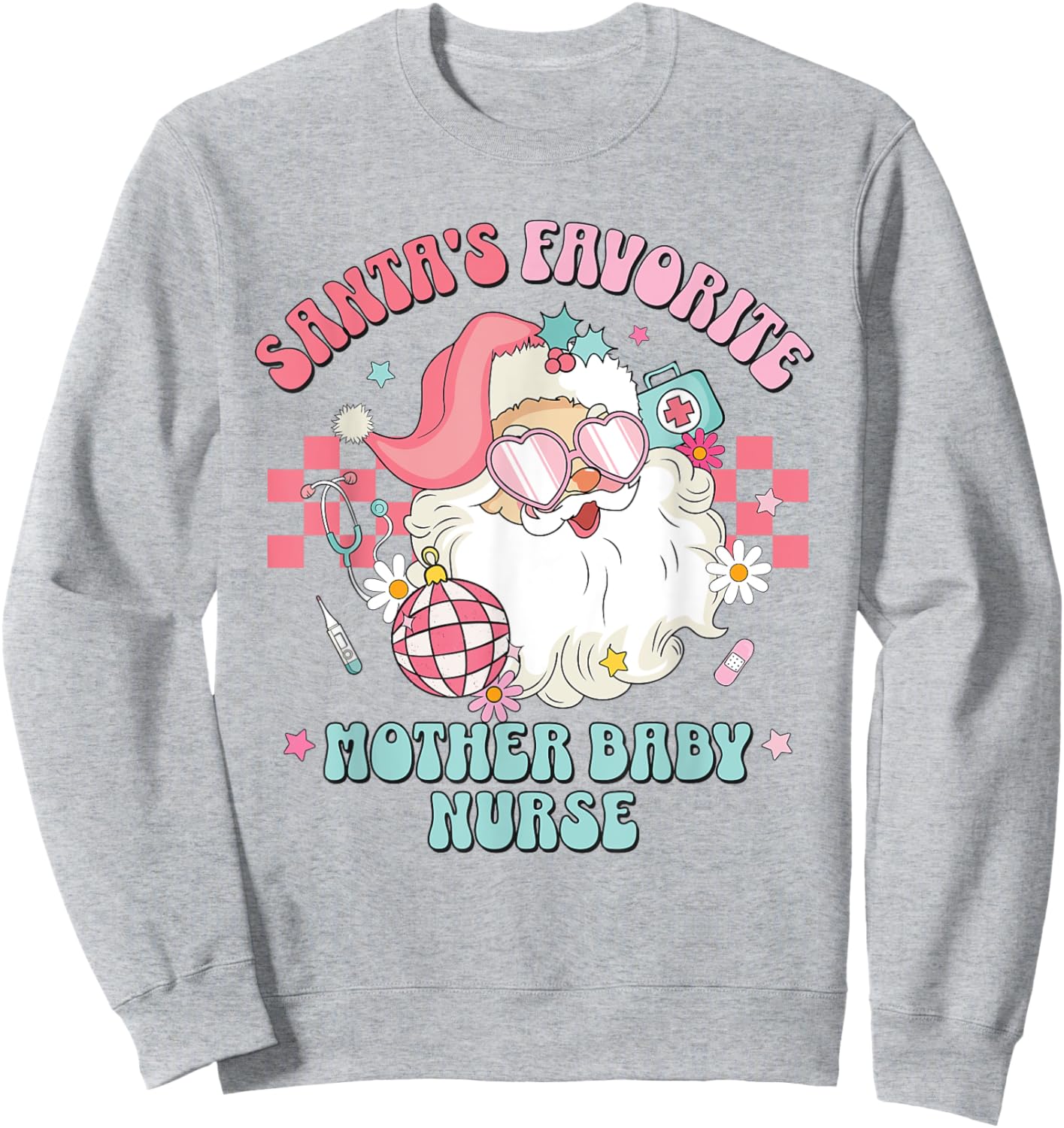 Retro Pink Christmas Santa's Favorite Mother Baby Nurse L&D Sweatshirt - Sweatshirt | Ash