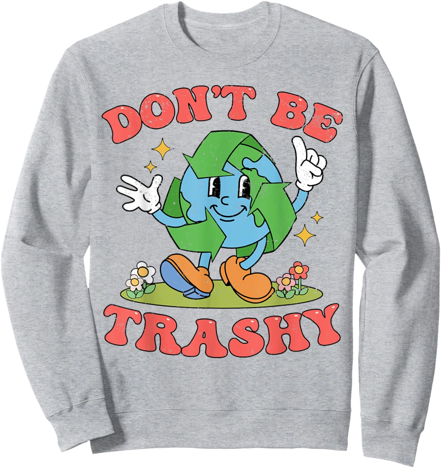 Retro Earth Day Don't Be Trashy Aesthetic Clothing Ideas Sweatshirt - Sweatshirt | Ash