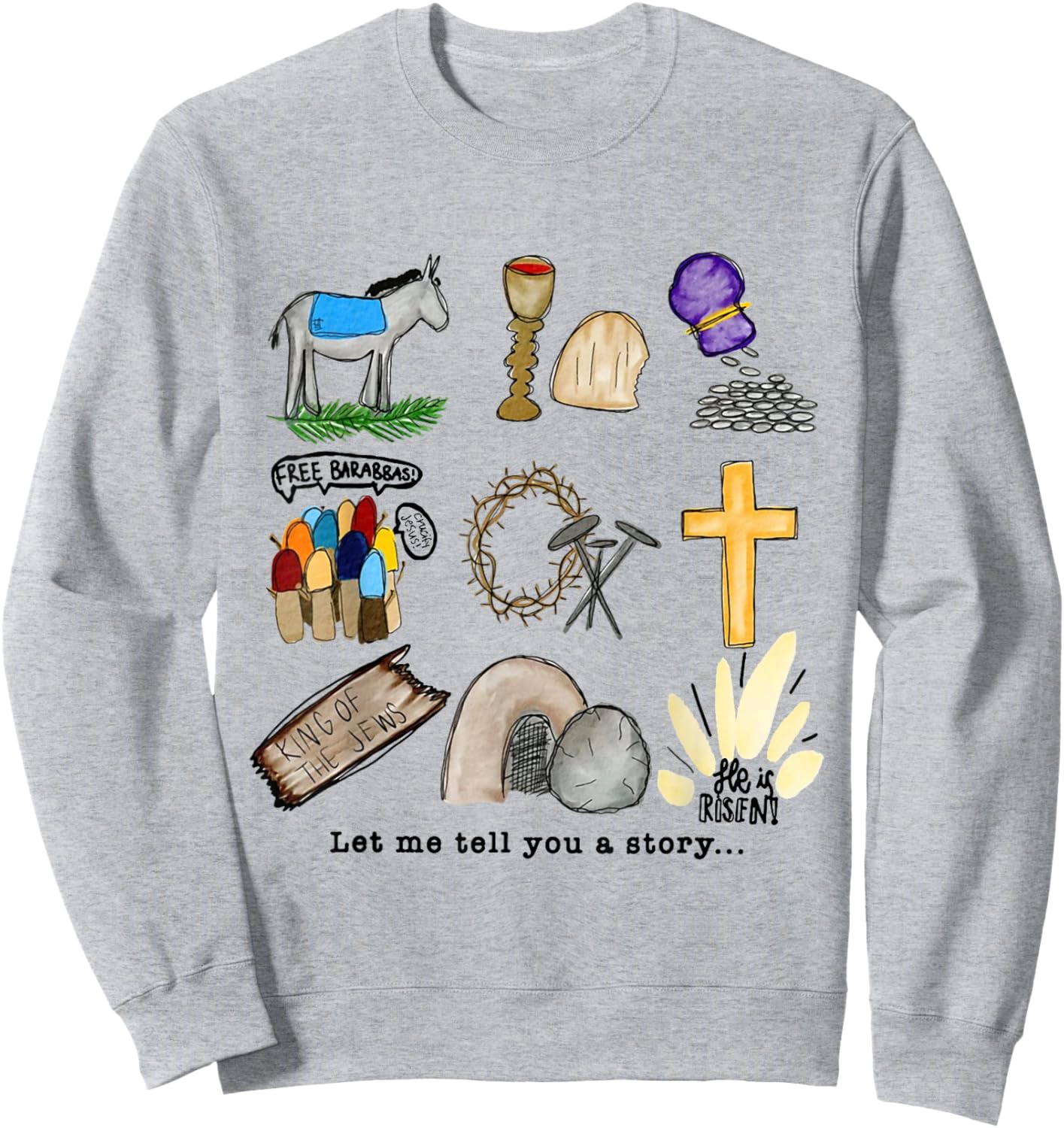 Let Me Tell You A Story Jesus Religious Christian Easter Sweatshirt - Sweatshirt | Ash