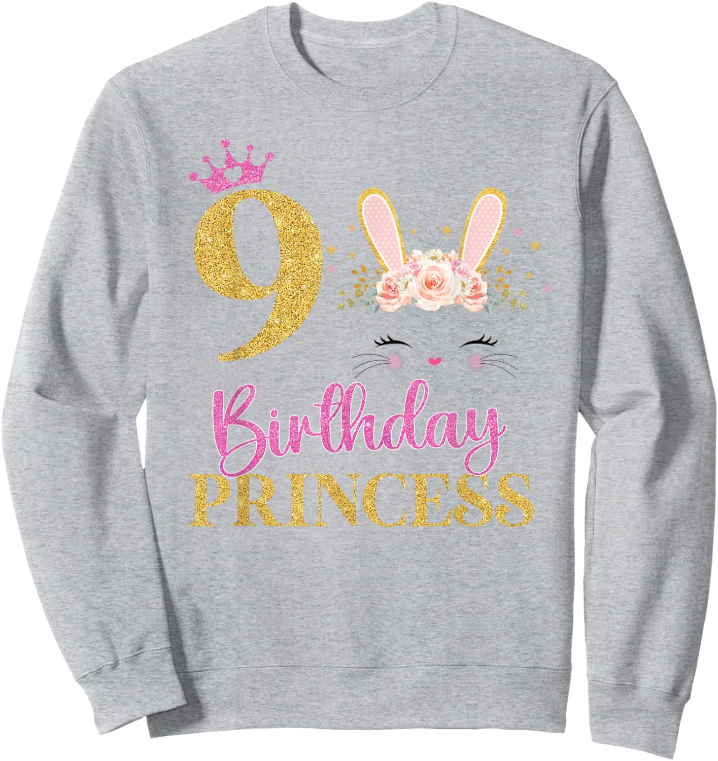 Its My 9th Birthday Girl Bunny Rabbit Theme 9 Yrs Old Sweatshirt - Sweatshirt | Ash