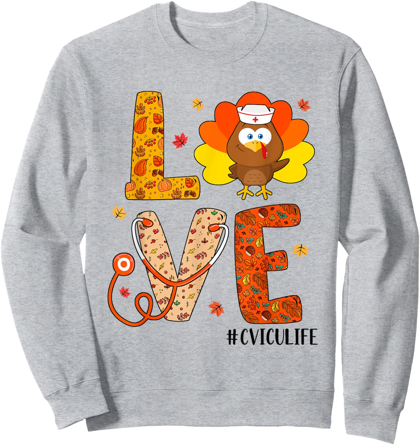 Love Nurse Life Fall CVICU Nurse Turkey Thanksgiving Day Sweatshirt - Sweatshirt | Ash