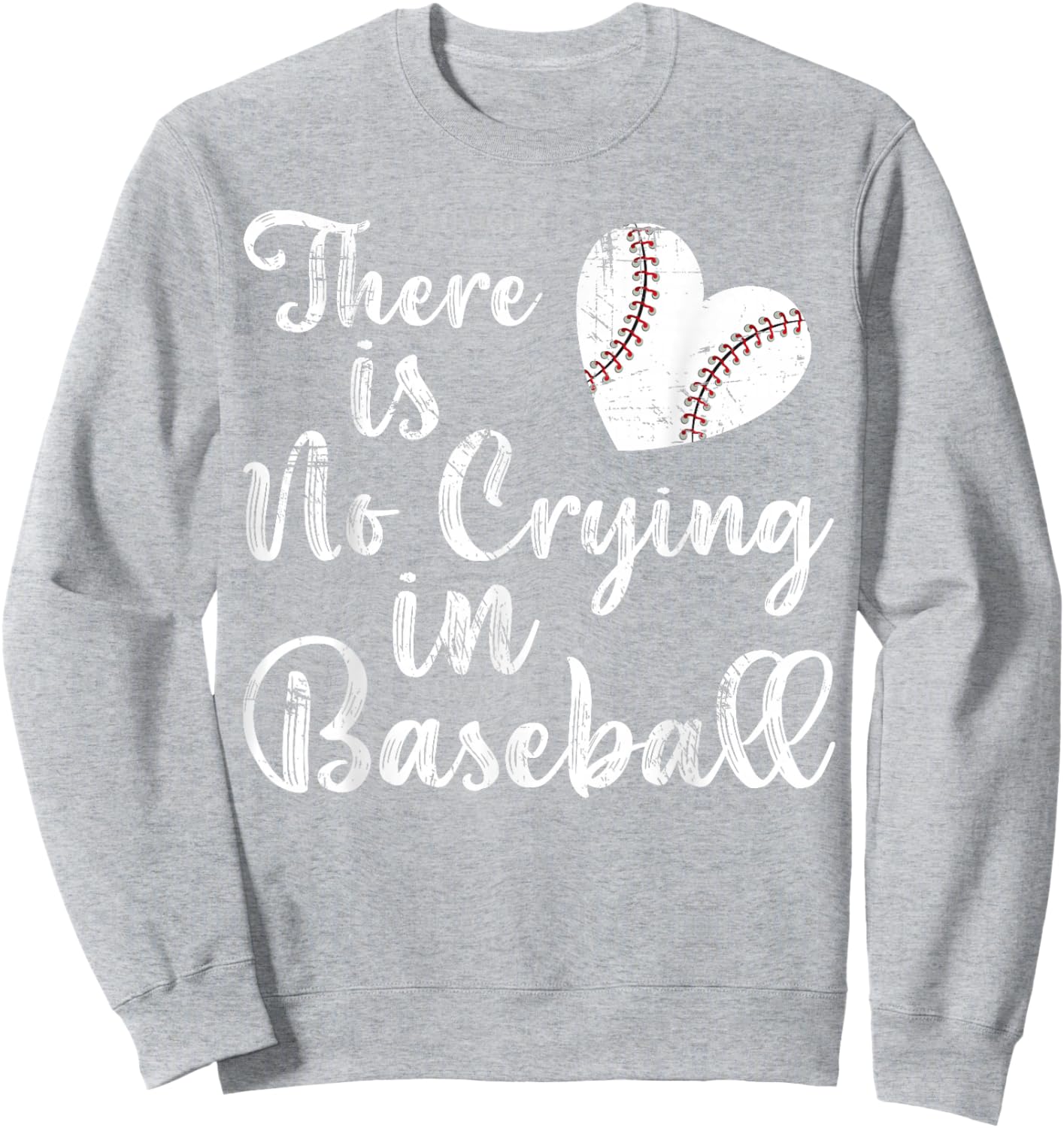 Funny There Is No Crying In Baseball Sister Mom Girl Toddler Sweatshirt - Sweatshirt | Ash