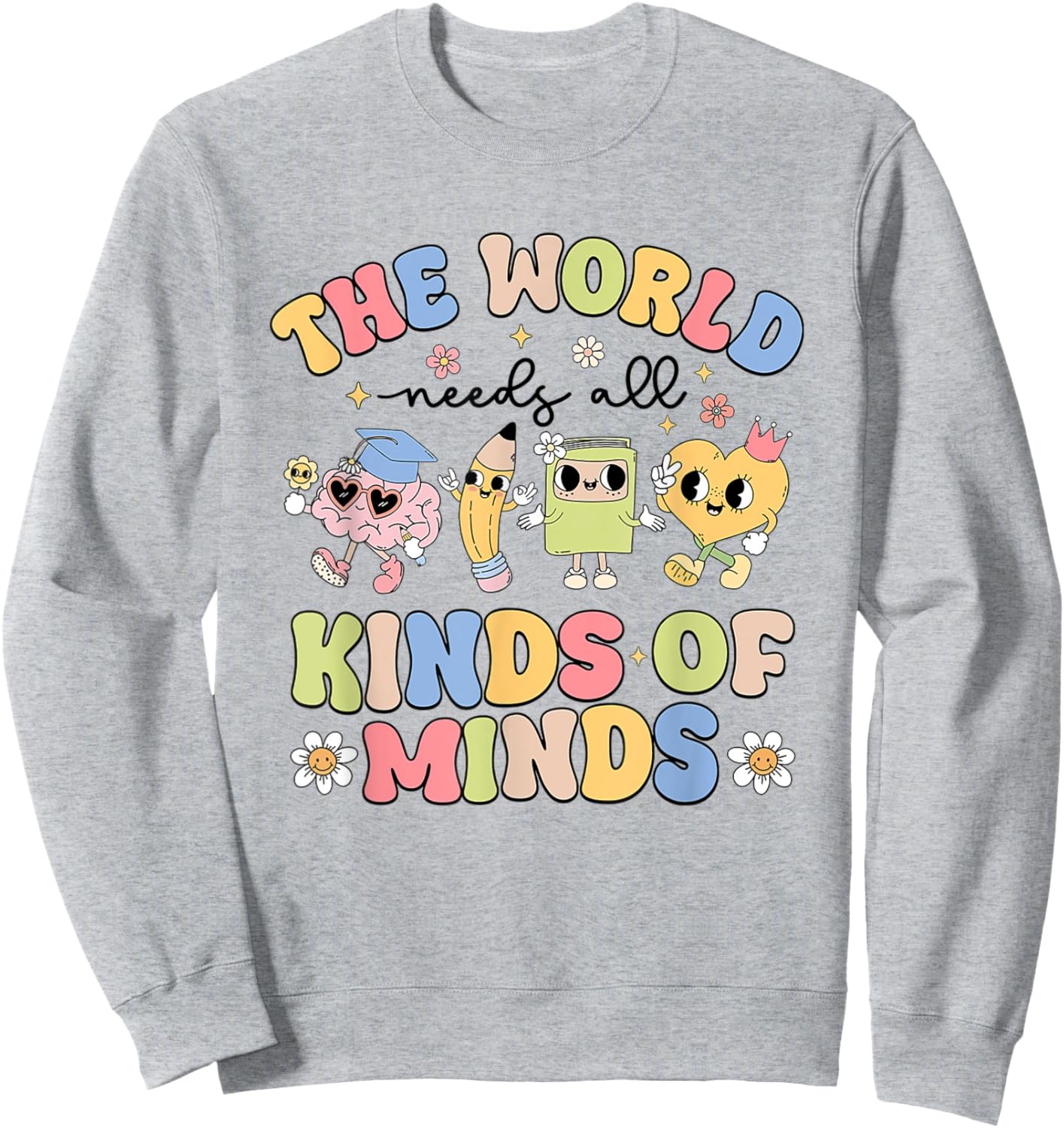Women The World Need All Kinds Of Minds Sped Teacher Rbt Sweatshirt - Sweatshirt | Ash
