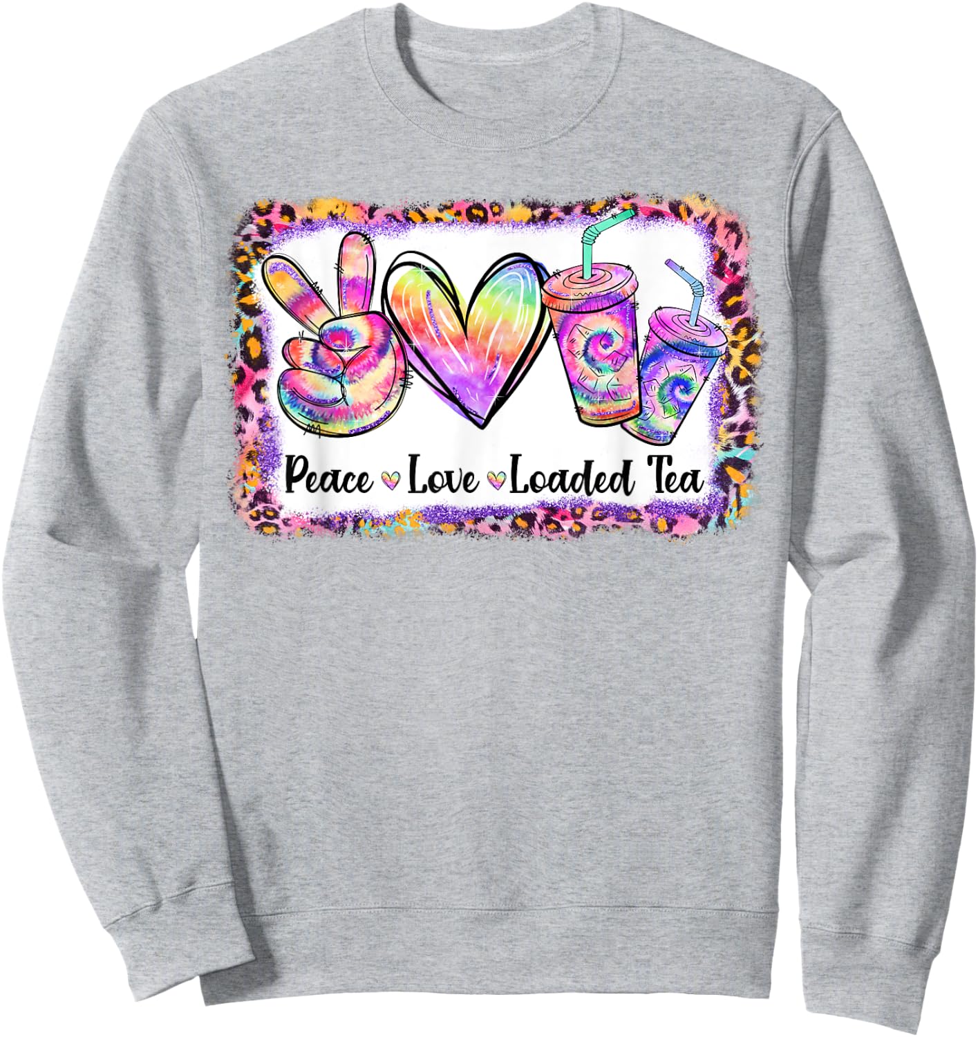 Retro Vintage Peace Love Loaded Tea Lover Tie Dye Pattern Sweatshirt - Sweatshirt | Ash