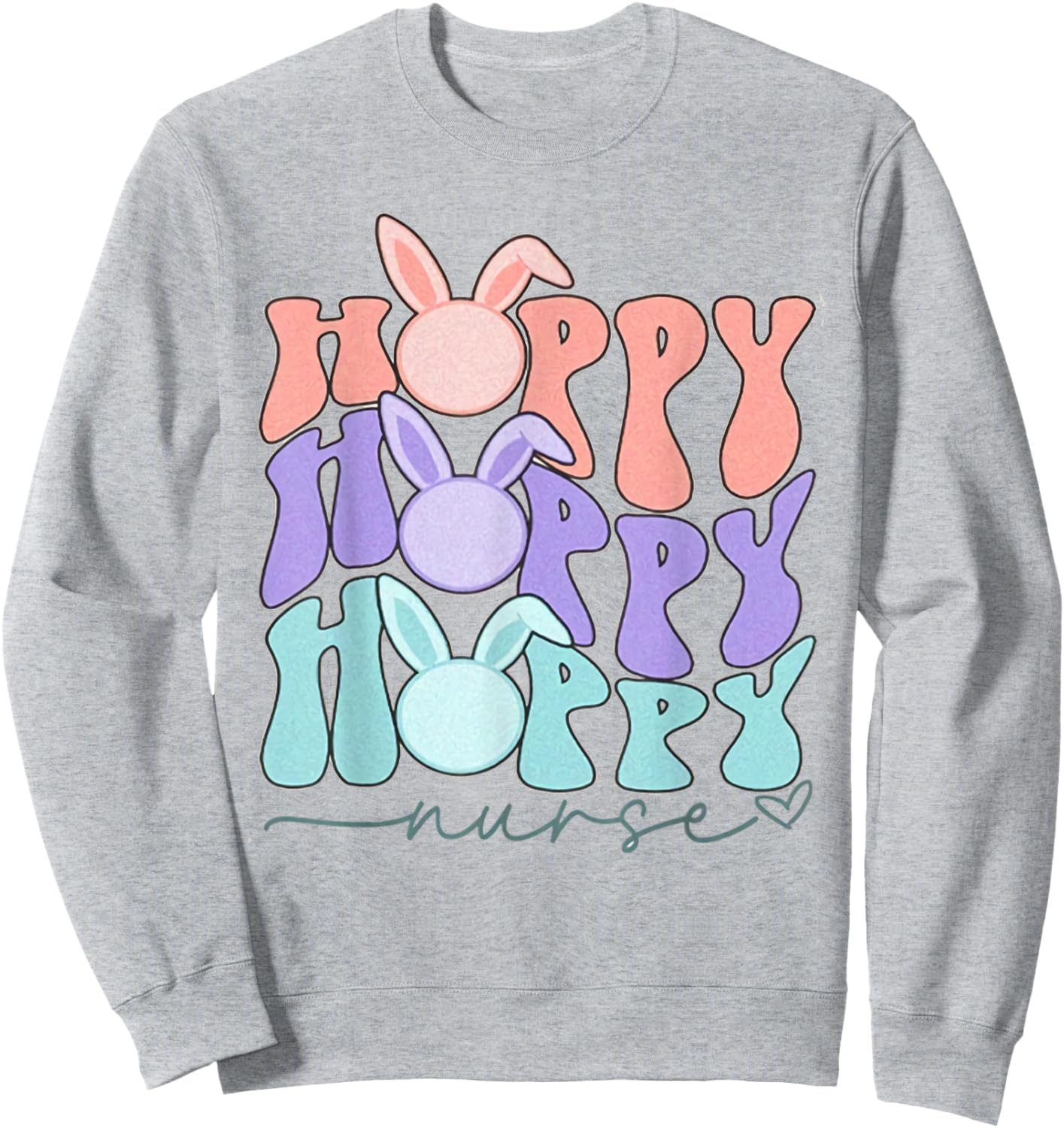 Retro Nurse Easter Hoppy Nurse Rn Easter Groovy Bunny Spring Sweatshirt - Sweatshirt | Ash