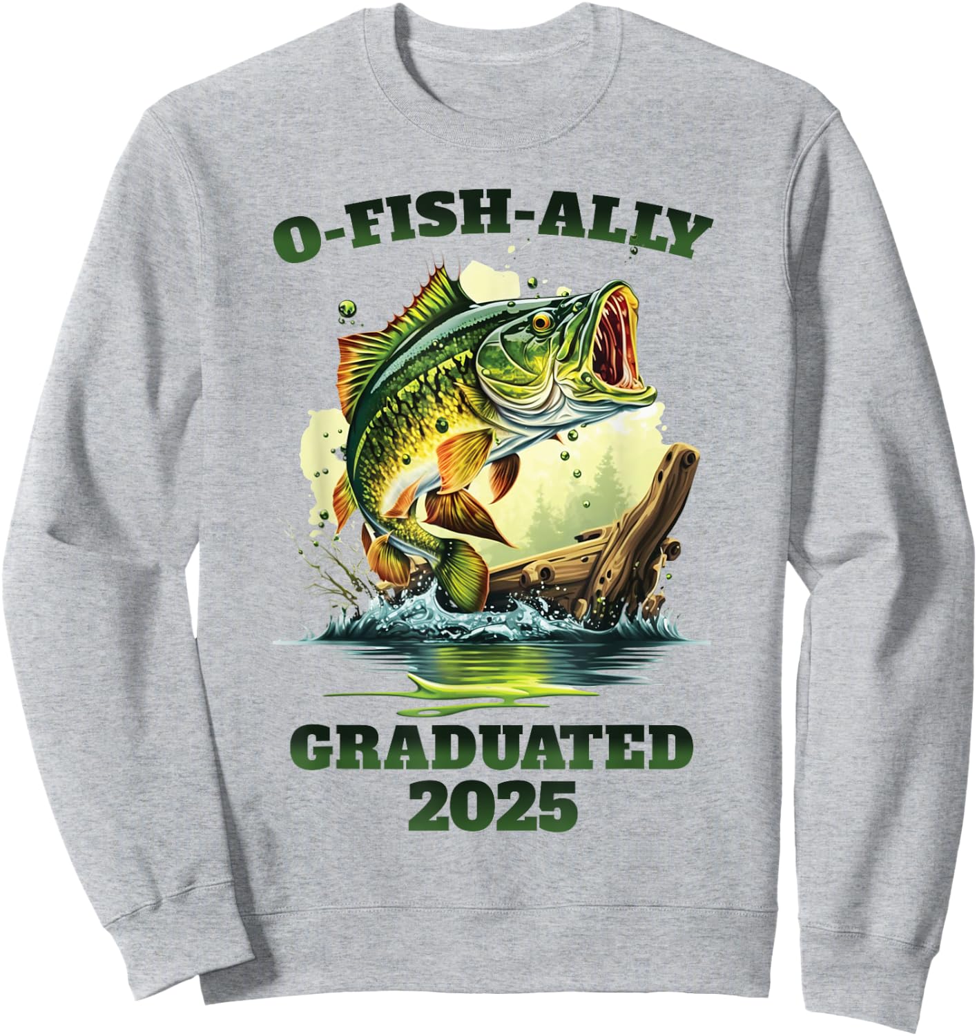 O-Fish-Ally 2025 Graduated Funny Class of 2025 seniors grad Sweatshirt - Sweatshirt | Ash