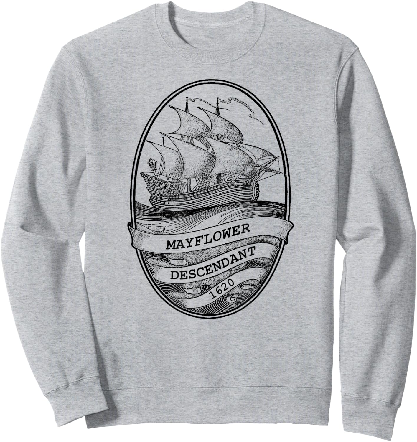 Mayflower Descendant 1620 Sweatshirt - Sweatshirt | Ash