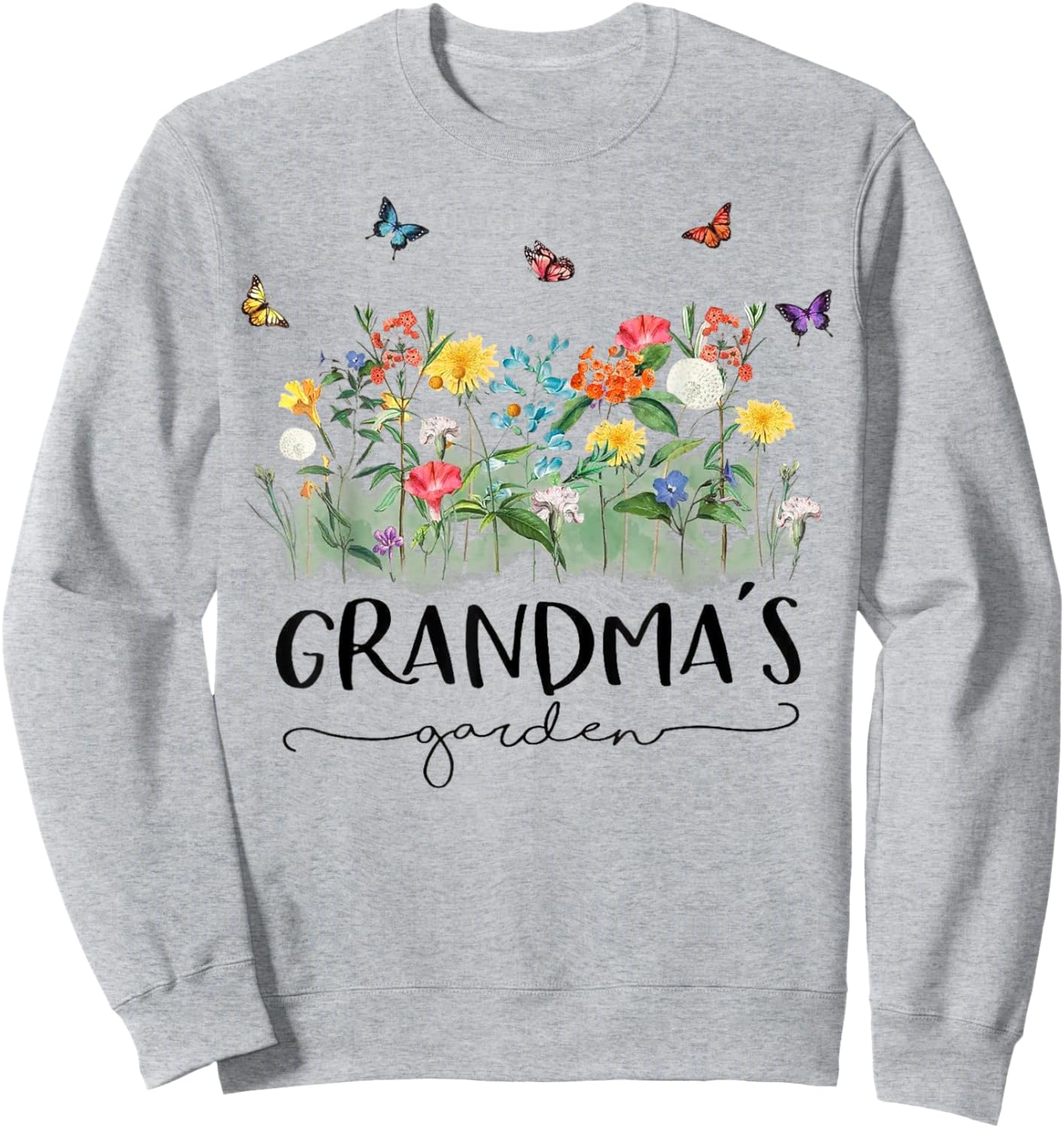 Butterfly Flowers Plant Grandma's Garden Gardener Sweatshirt - Sweatshirt | Ash