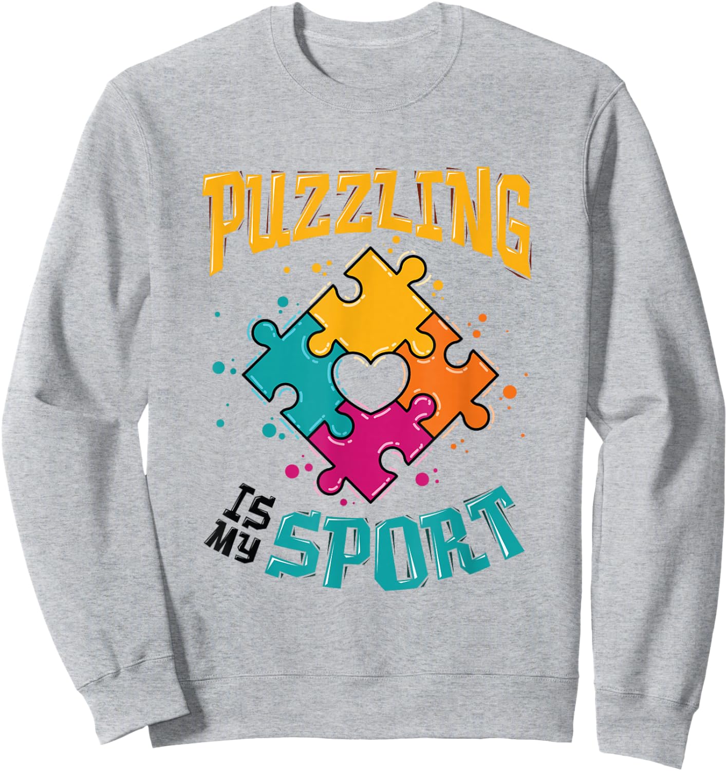 Puzzling Is My Sport Puzzle Lover Sweatshirt - Sweatshirt | Ash