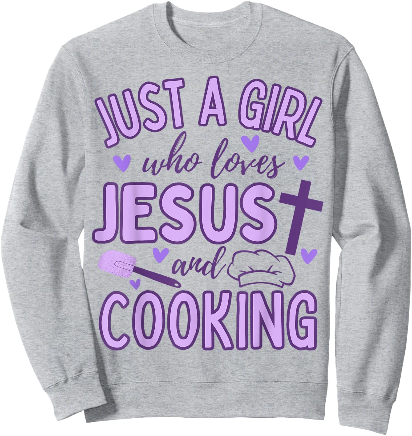 Just A Girl Who Loves Jesus and Cooking Christian Funny Chef Sweatshirt - Sweatshirt | Ash