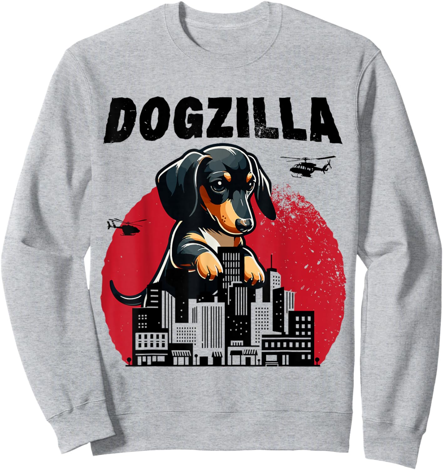 Dogzilla Funny Giant Dachshund Cute Wiener Dog in City Men Women Girls Kids Sweatshirt - Sweatshirt | Ash