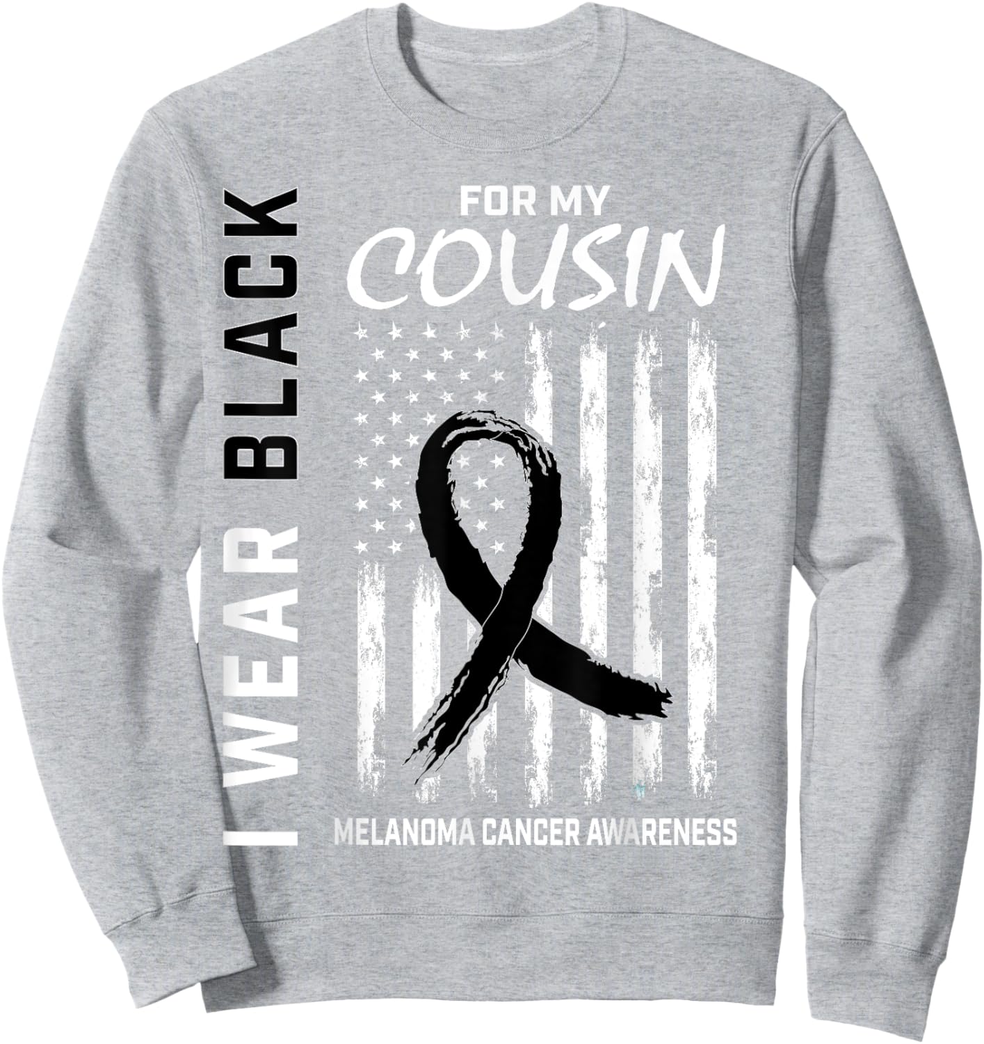 Skin Cancer Cousin Melanoma Cancer Awareness Flag Products Sweatshirt - Sweatshirt | Ash