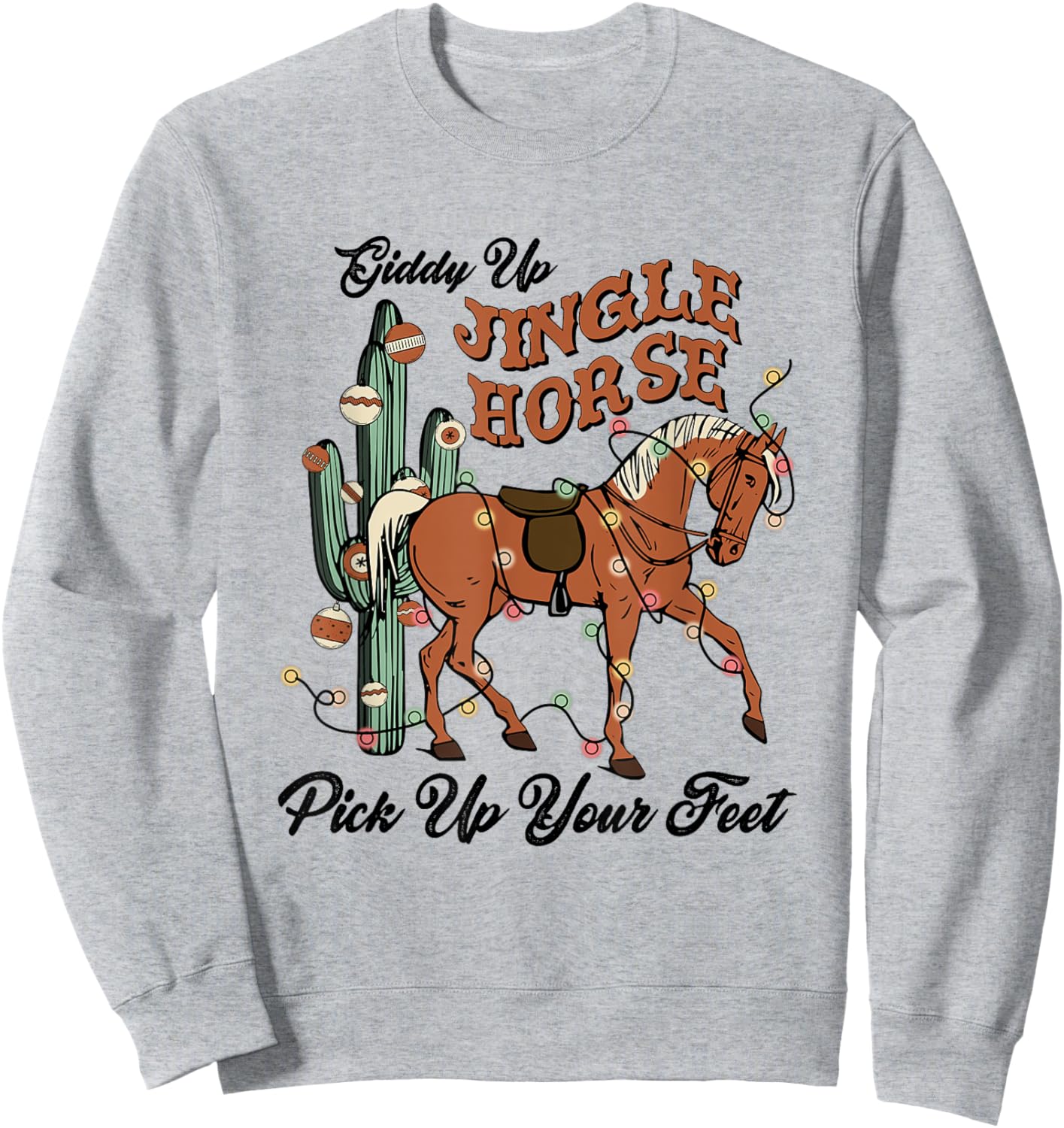 Giddy-Up Jingle Horse Pick Up Your Feet, Xmas Horse Lover Sweatshirt - Sweatshirt | Ash
