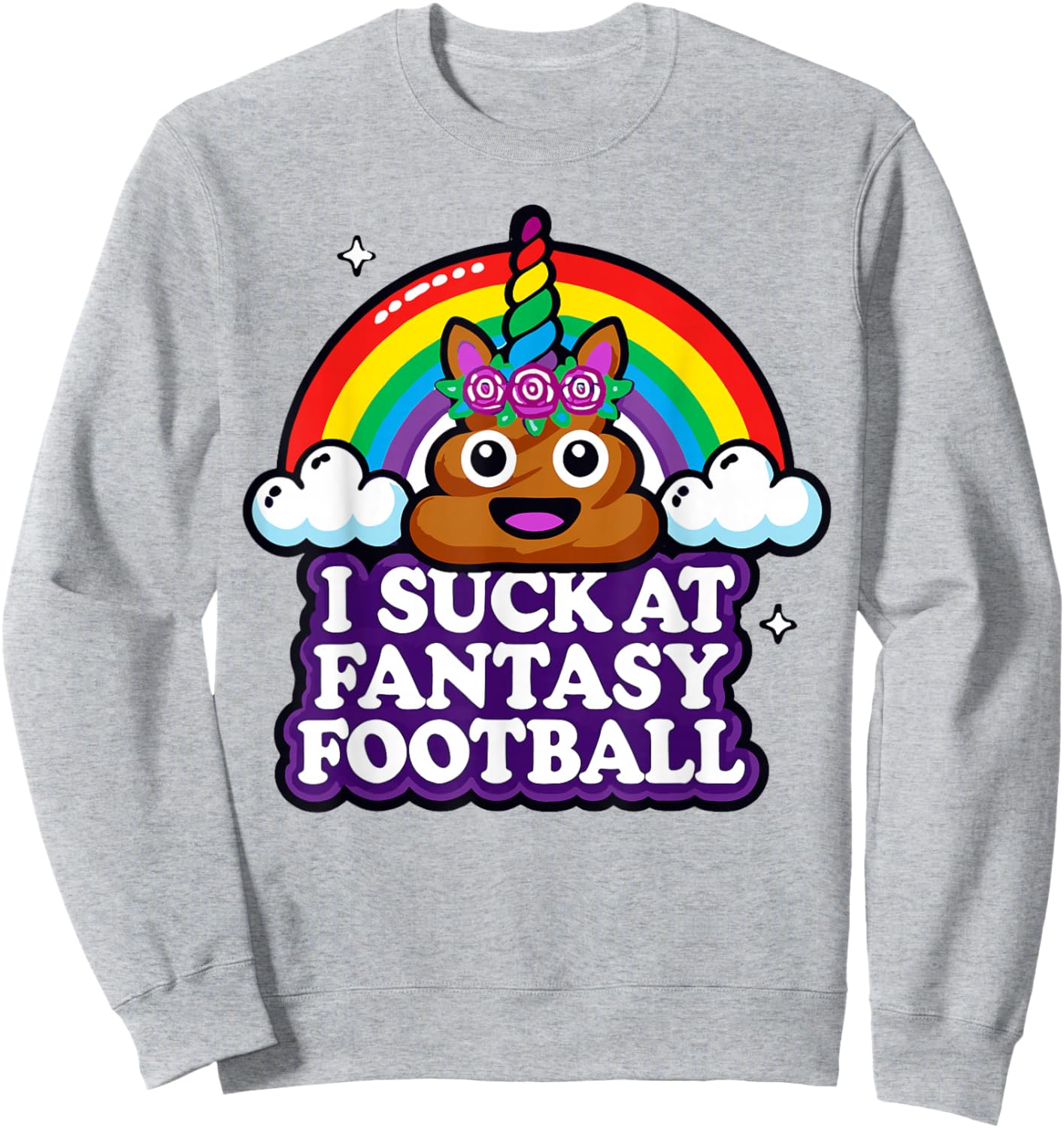 I Suck at Fantasy Football Rainbow Funny Sweatshirt - Sweatshirt | Ash