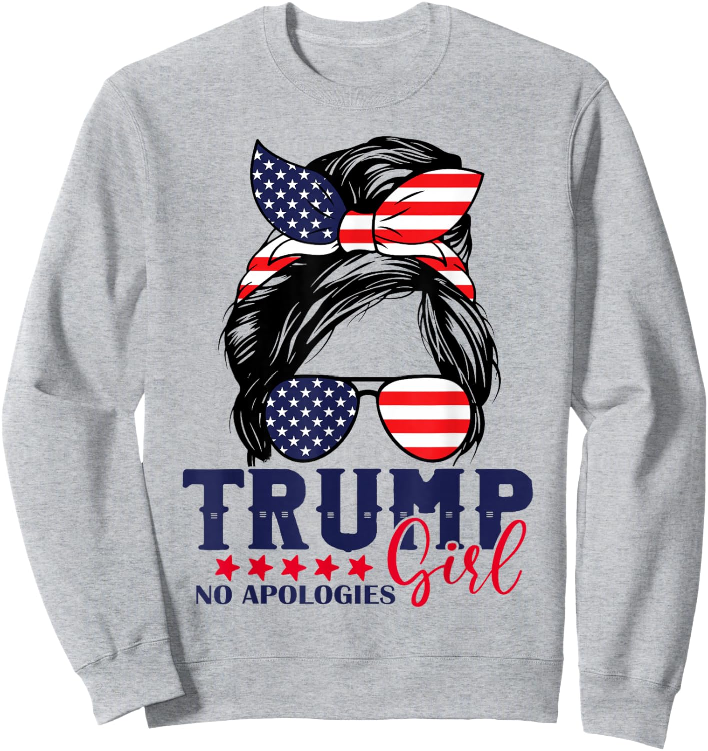 Trump Girl No Apologies Messy Bun Trump 2024 American Flag Sweatshirt - Sweatshirt | Ash