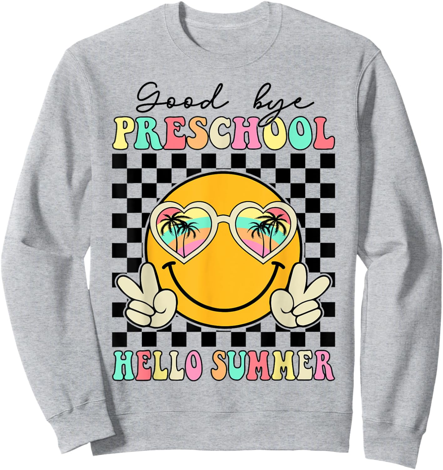 Goodbye Preschool Hello Summer Last Day Of School Boys Kids Sweatshirt - Sweatshirt | Ash