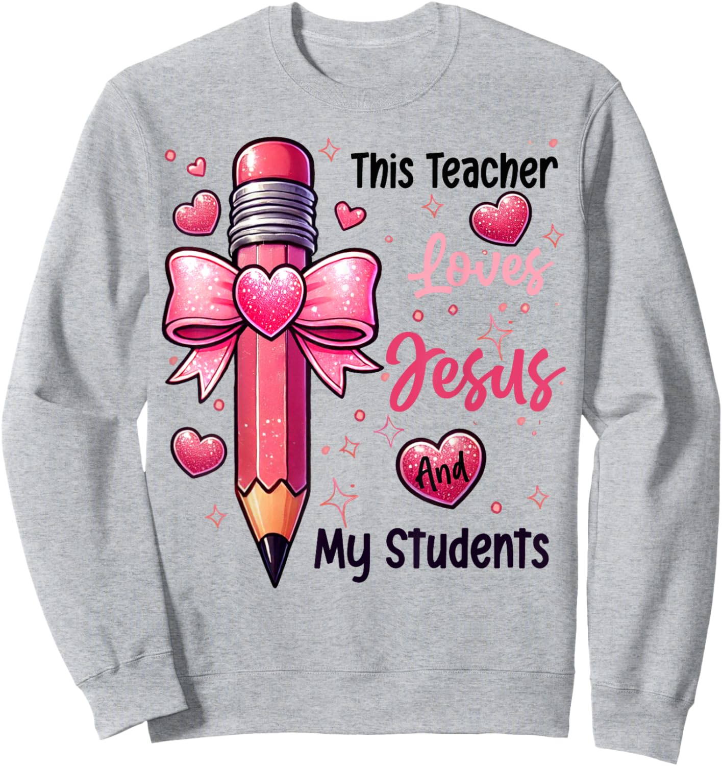Christian Valentine This Teacher Loves Jesus And My Students Sweatshirt - Sweatshirt | Ash