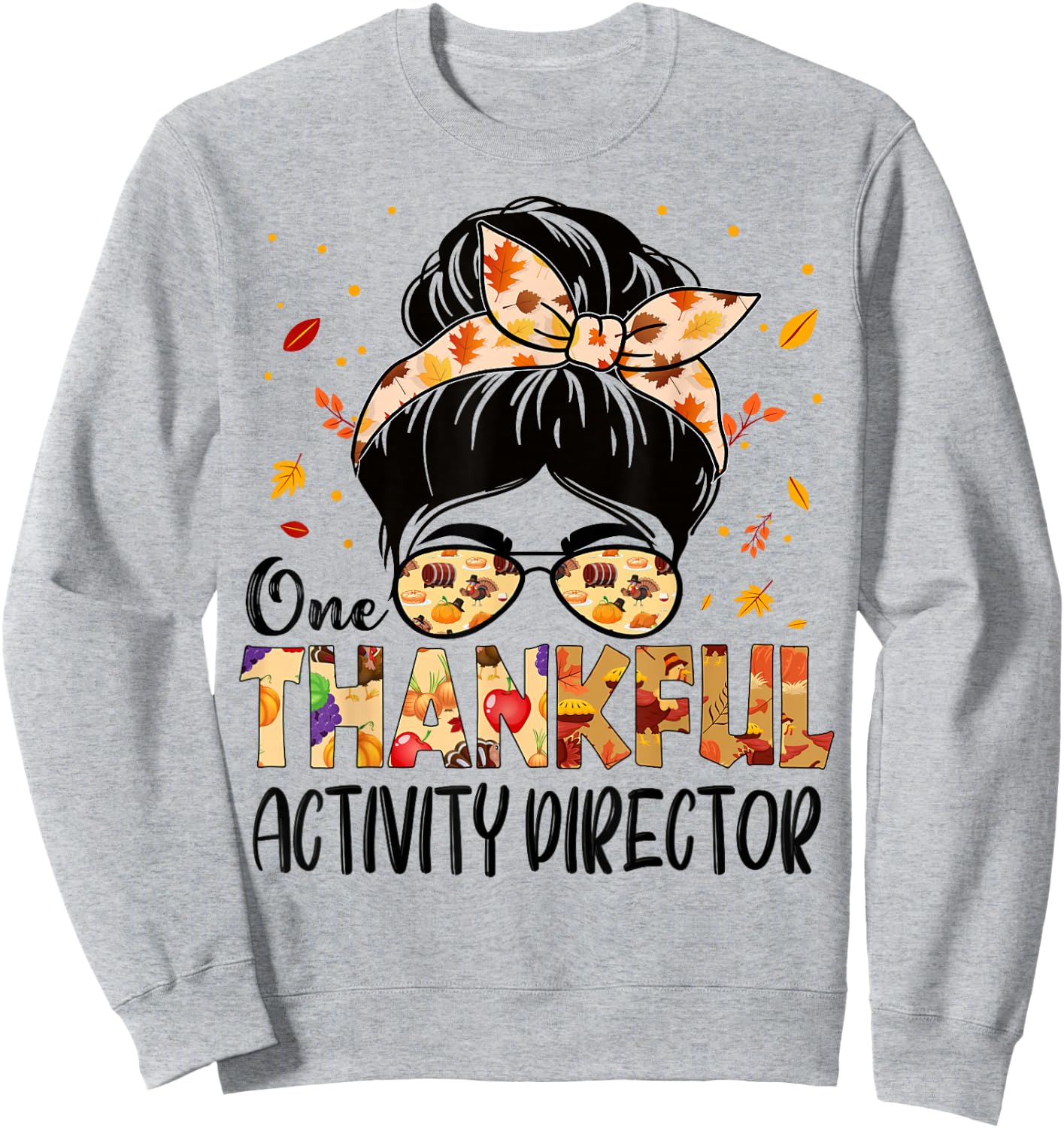 Activity Director One Thankful Thanksgiving Fall Autumn Sweatshirt - Sweatshirt | Ash