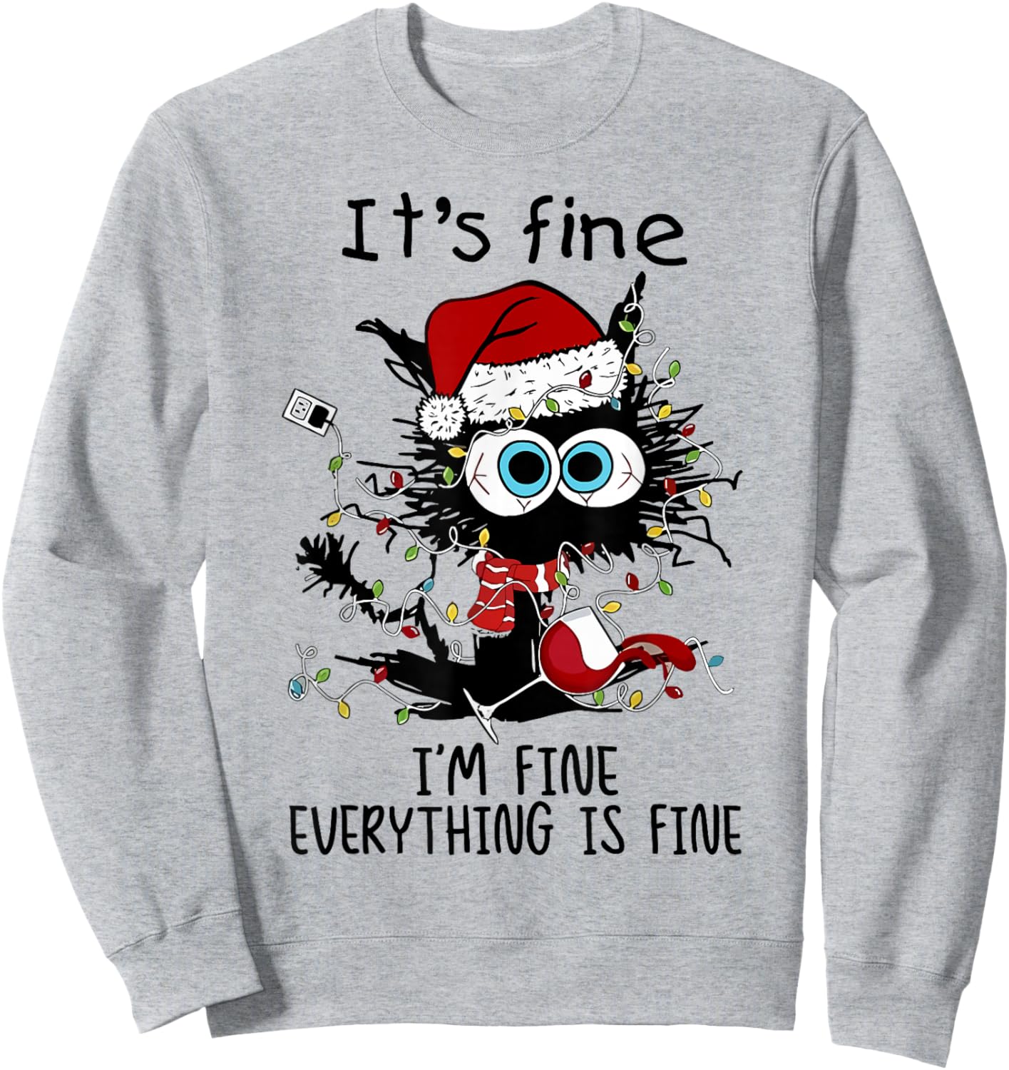 I'm Fine This Is Fine Everything Is Fine Black Cat Christmas Sweatshirt - Sweatshirt | Ash