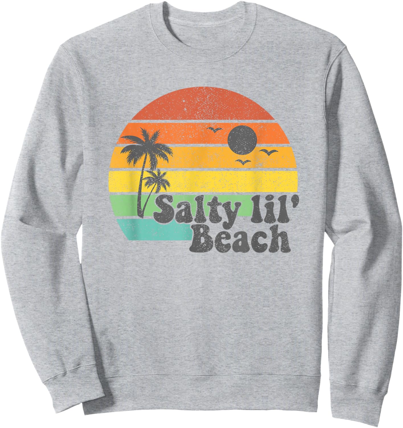 Salty Lil Beach Retro Vacation Funny Summer Quote Women Gift Sweatshirt - Sweatshirt | Ash