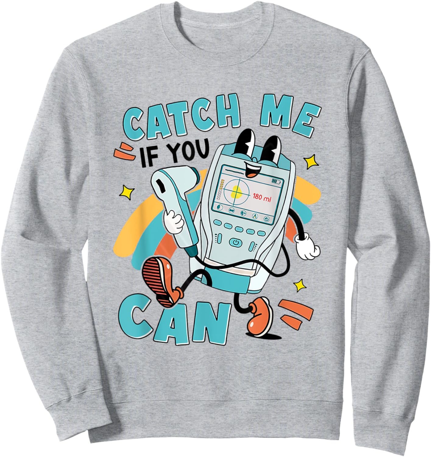 Catch Me If You Can Bladder Scanner Search Team ER Urology Sweatshirt - Sweatshirt | Ash
