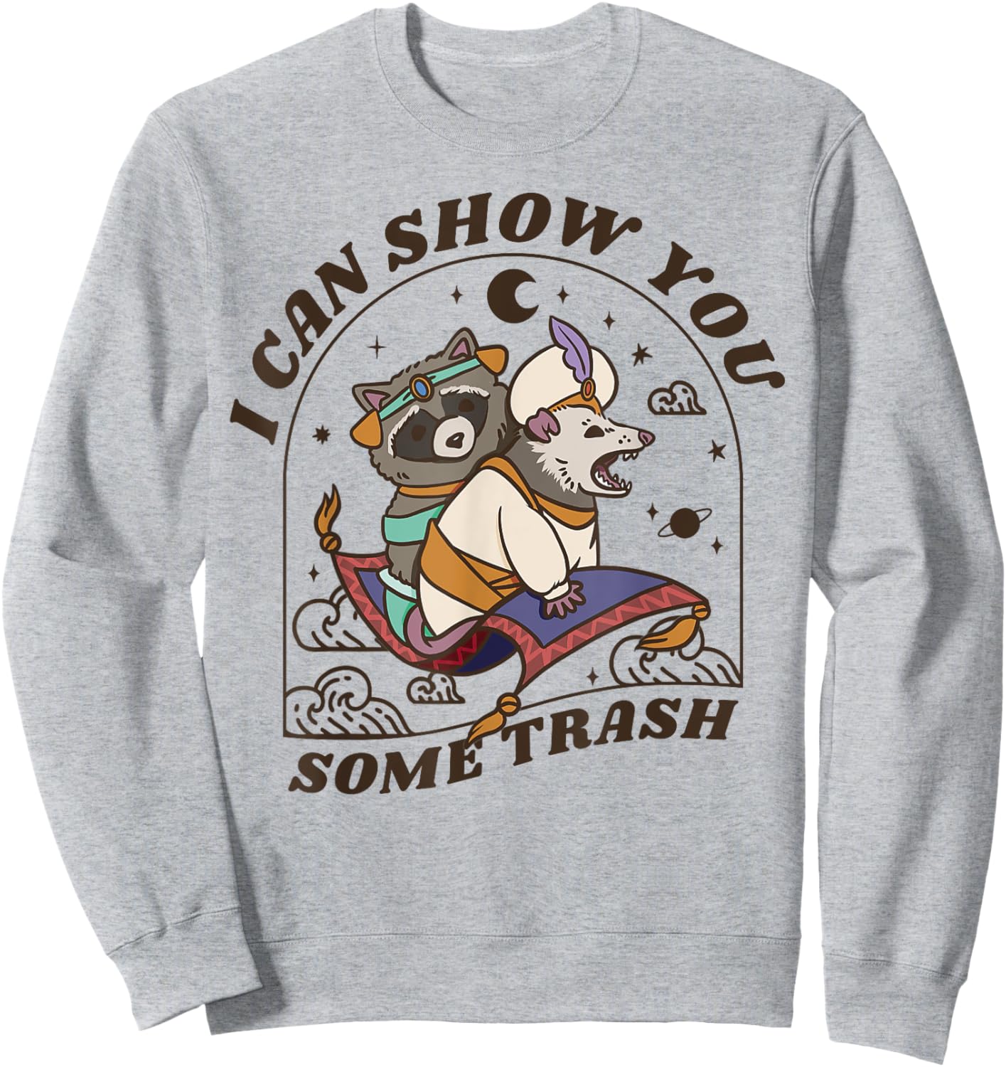 I Can Show You Some Trash Funny Raccoon Possum, Raccoon Sweatshirt - Sweatshirt | Ash