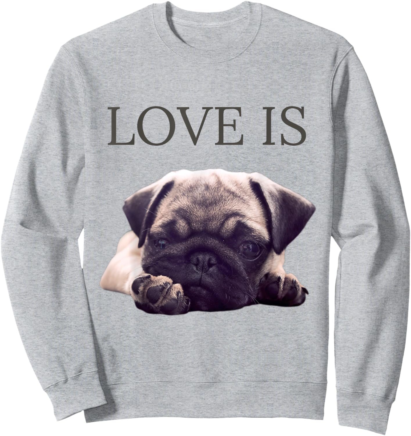 Valentines Pug Shirt Women Men Pug Mom Life Love Dog Pet Sweatshirt - Sweatshirt | Ash