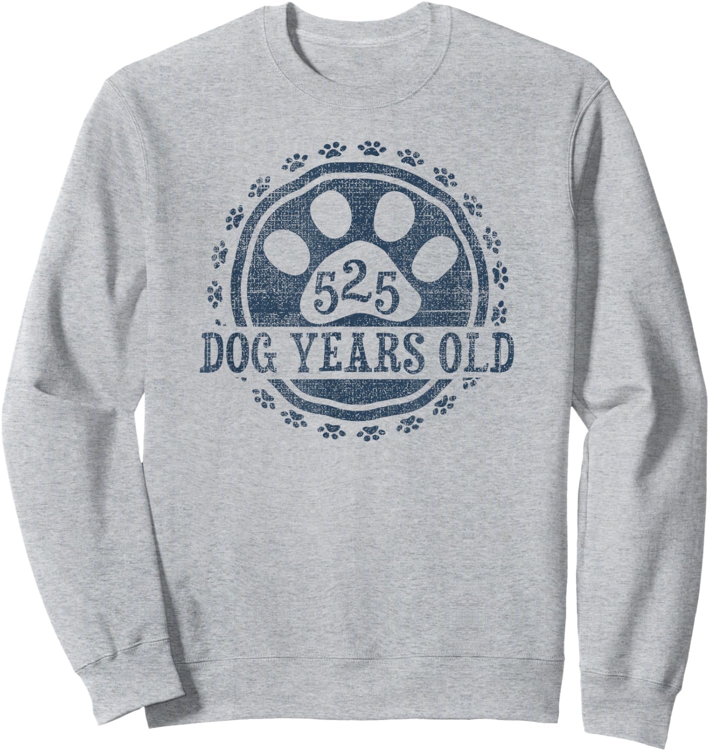 525 Dog Years Old, 75 in Human 75th Birthday Give Idea Sweatshirt - Sweatshirt | Ash