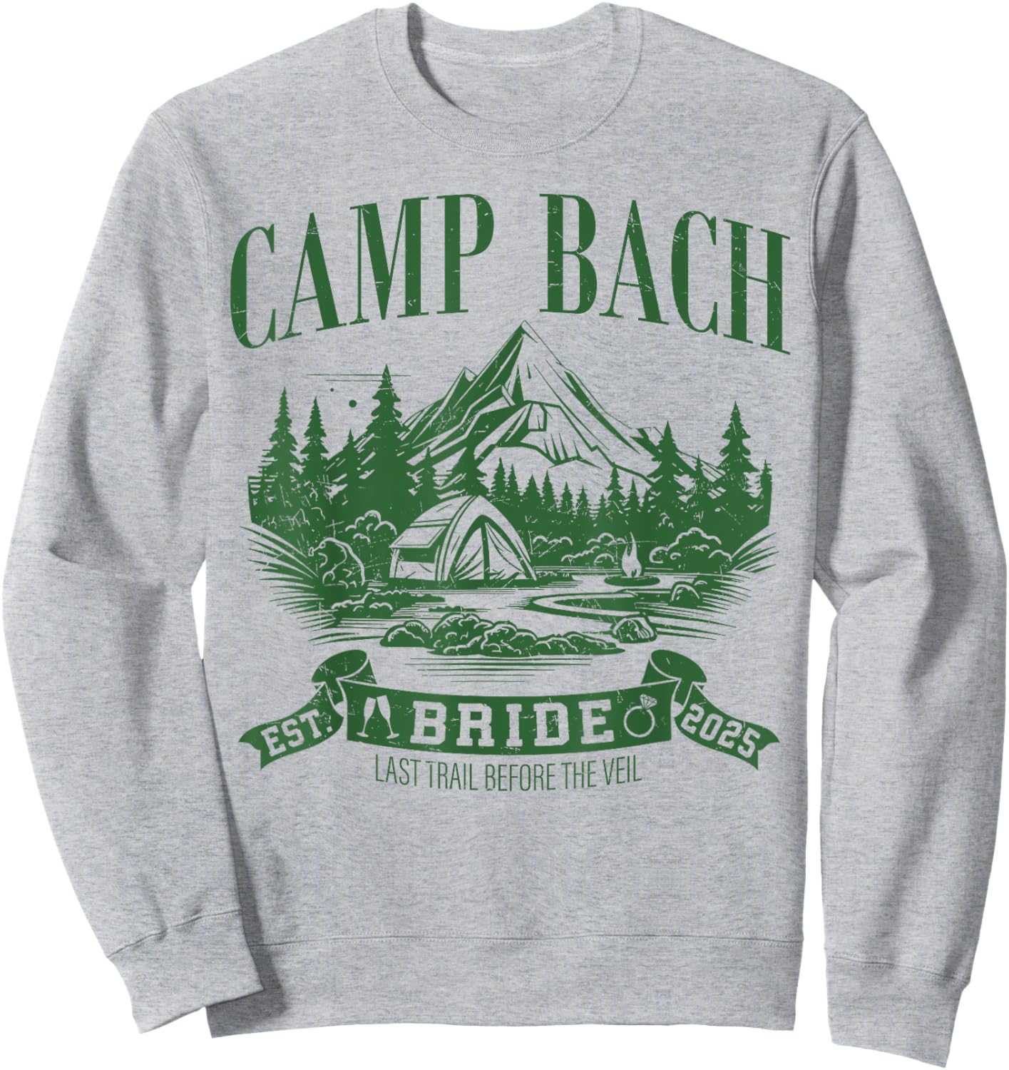 Camp Bach Bride Hiking Camping Bachelorette Party 2025 Sweatshirt - Sweatshirt | Ash