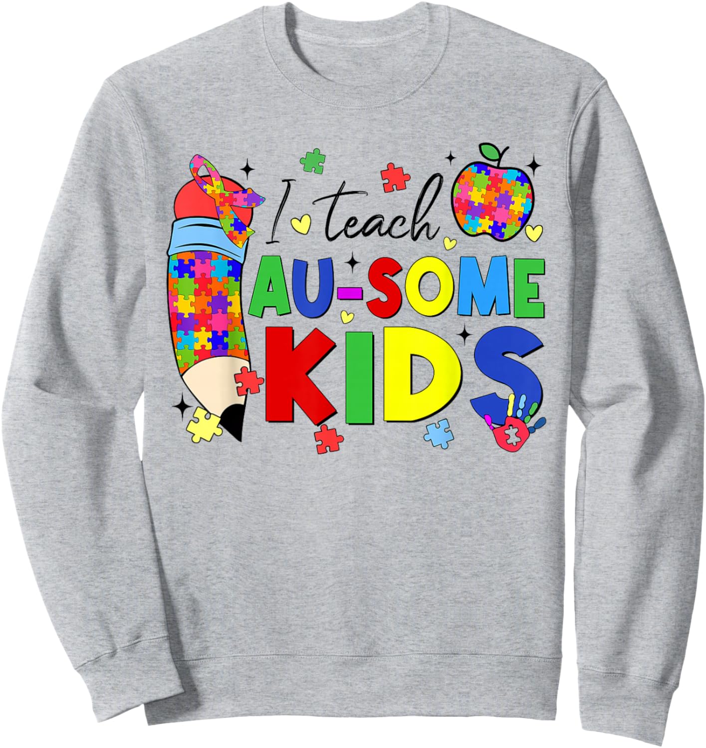 I Teach Au-some Kids Autistic Teacher Autism Awareness Sweatshirt - Sweatshirt | Ash