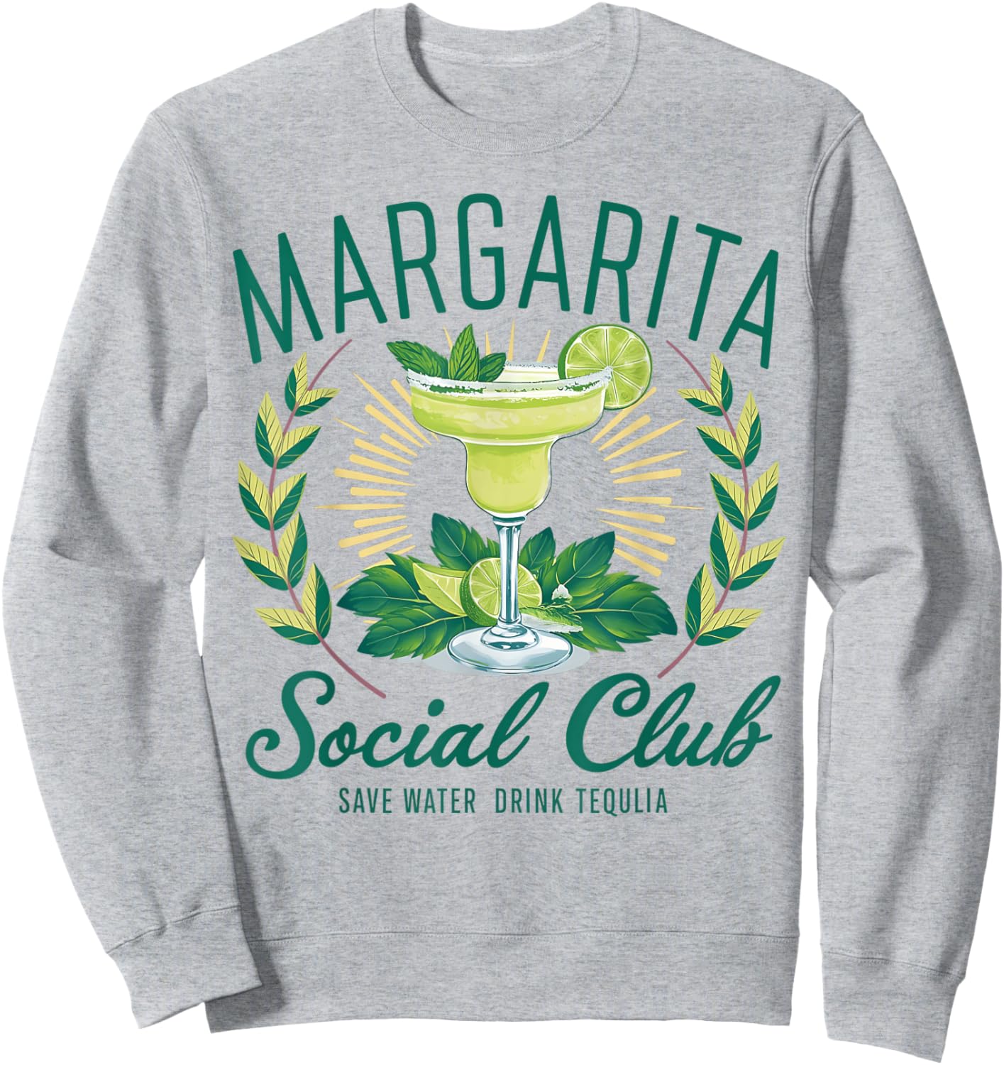 Margarita Social Club Est Tequila Cocktail Club Drinking Sweatshirt - Sweatshirt | Ash