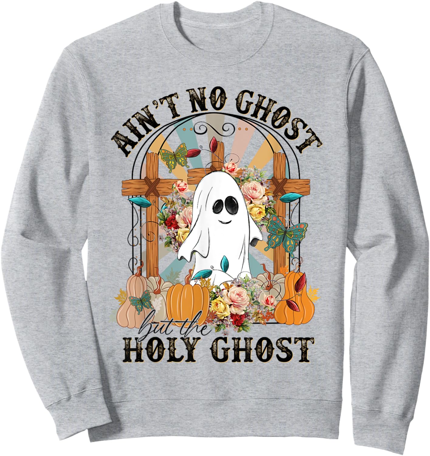 Ain't No Ghost But The Holy Ghost, Ghost Christian Halloween Sweatshirt - Sweatshirt | Ash