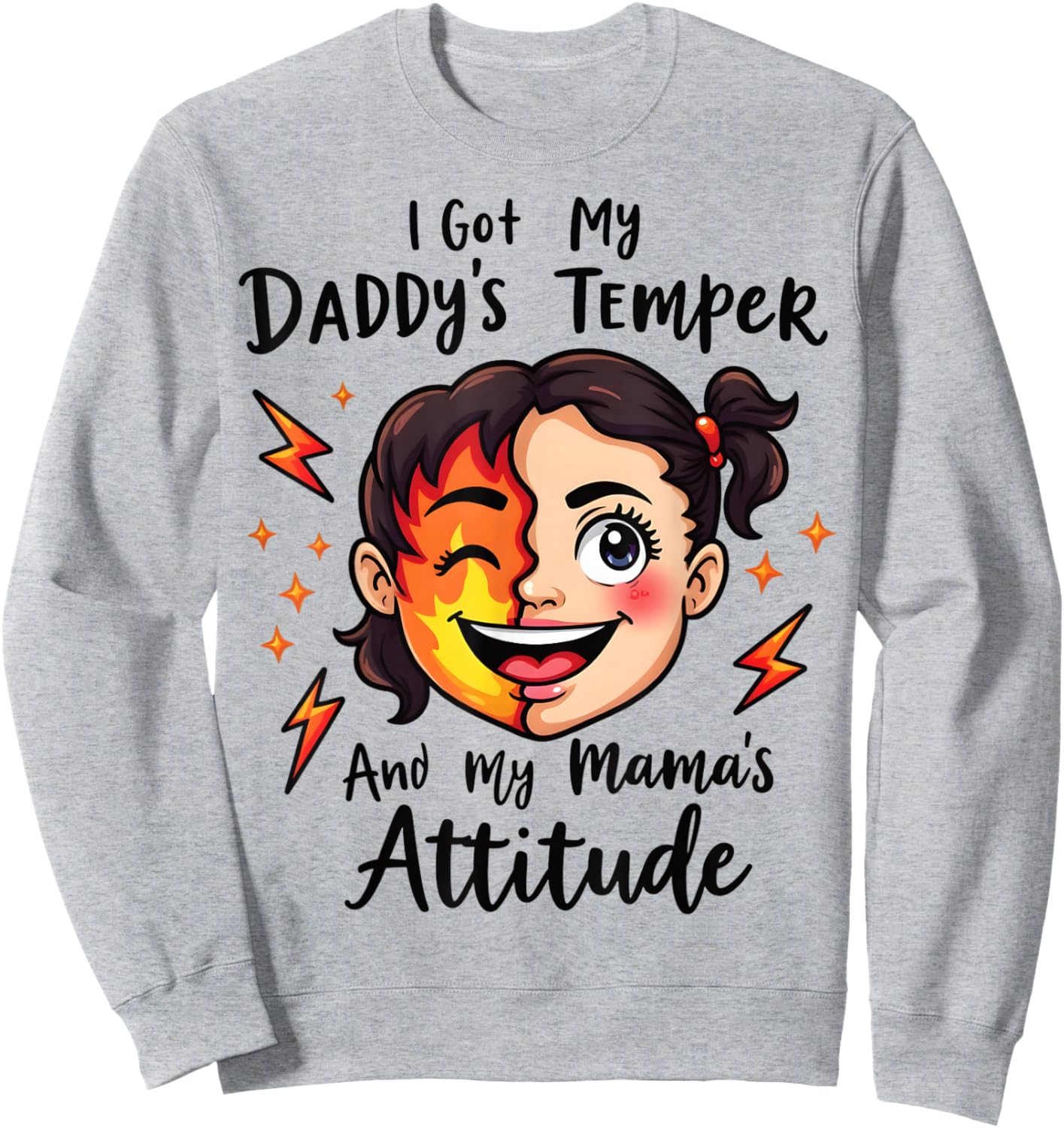 I Got My Daddy's Temper And My Mama's Attitude Sweatshirt - Sweatshirt | Ash