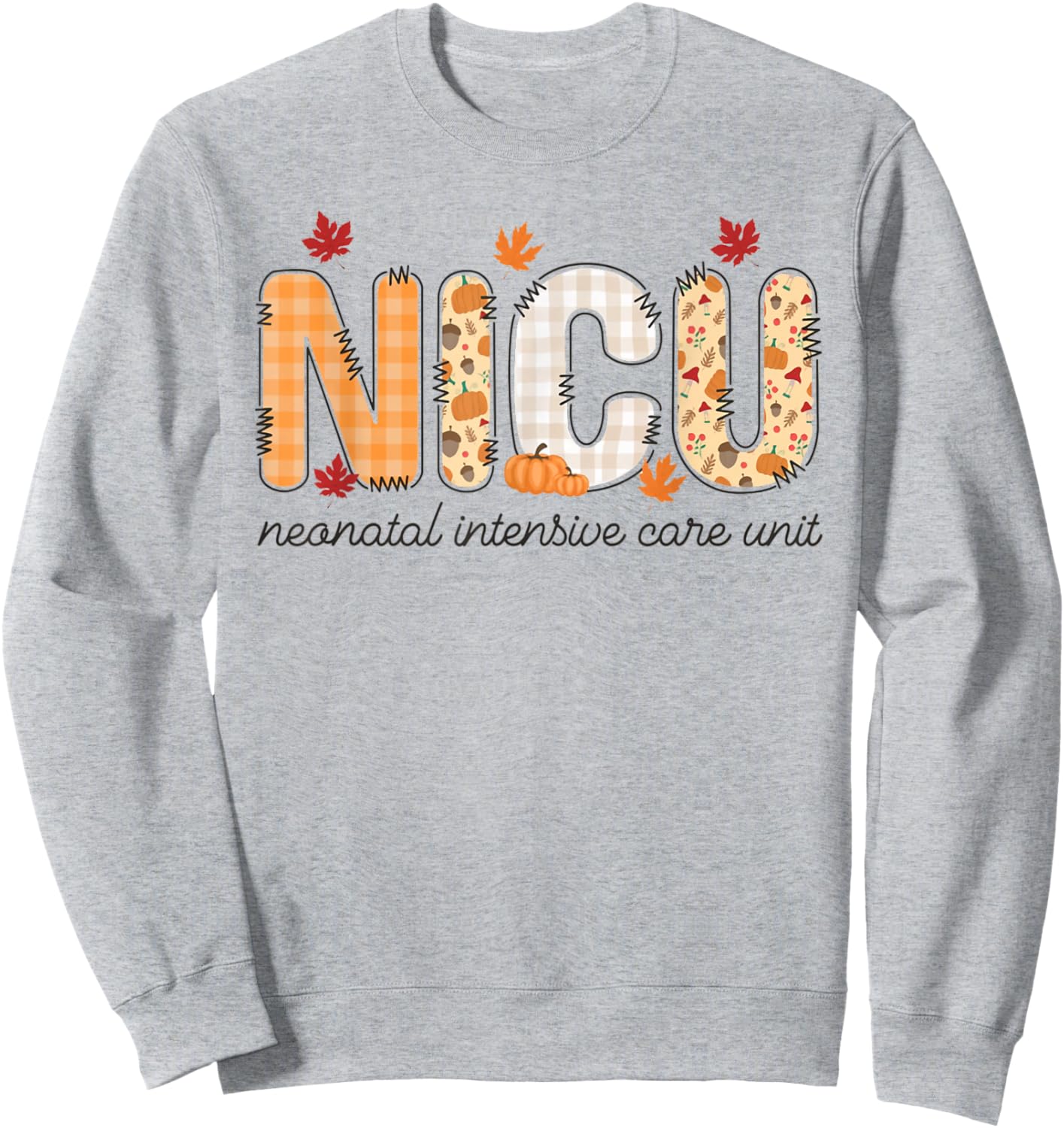 Women NICU Nurse Autumn Fall Neonatal Intensive Care Unit Sweatshirt - Sweatshirt | Ash