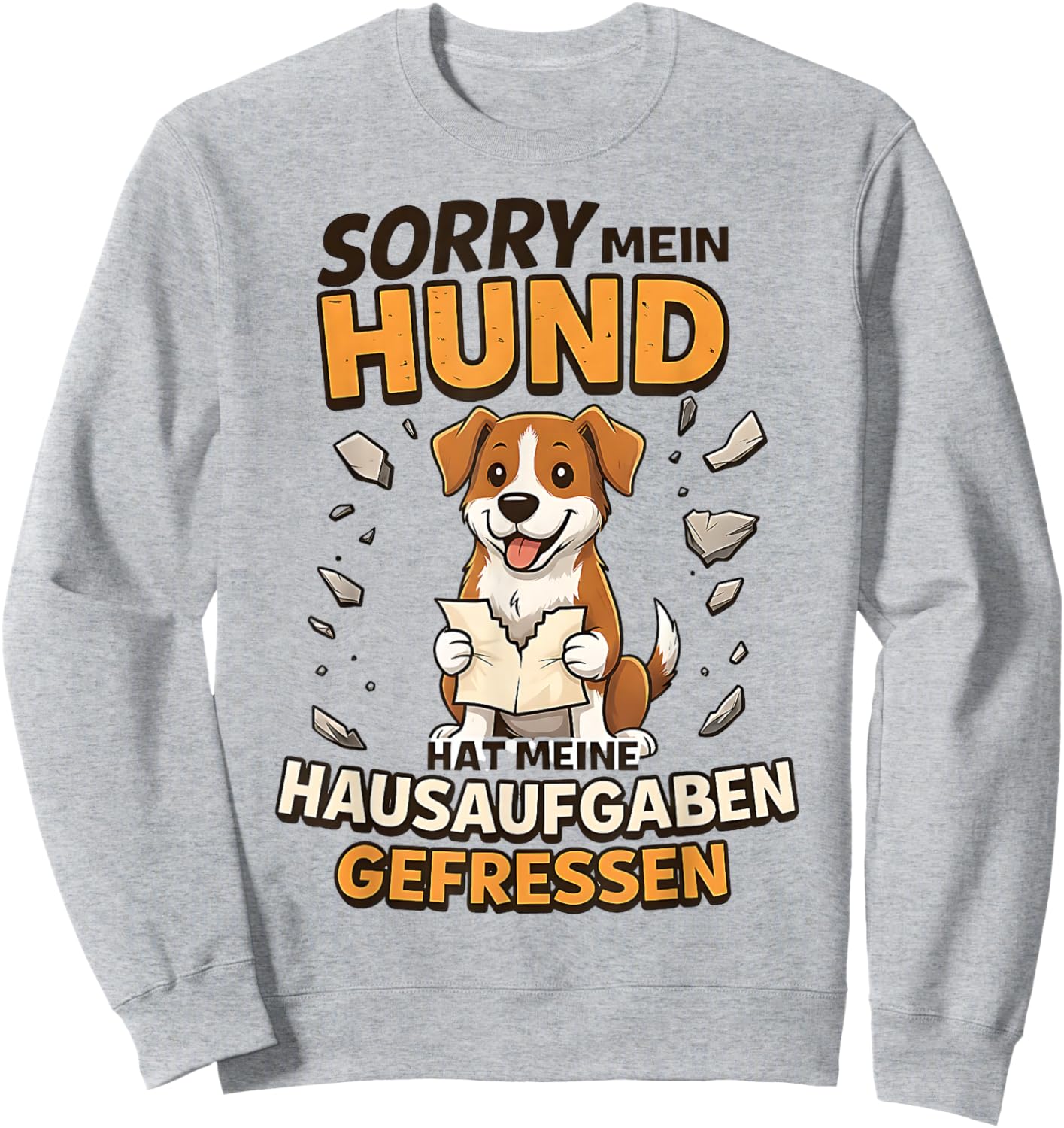 Sorry Mein Hund Hat Hausaufgaben Gefressen Sweatshirt - Sweatshirt | Ash