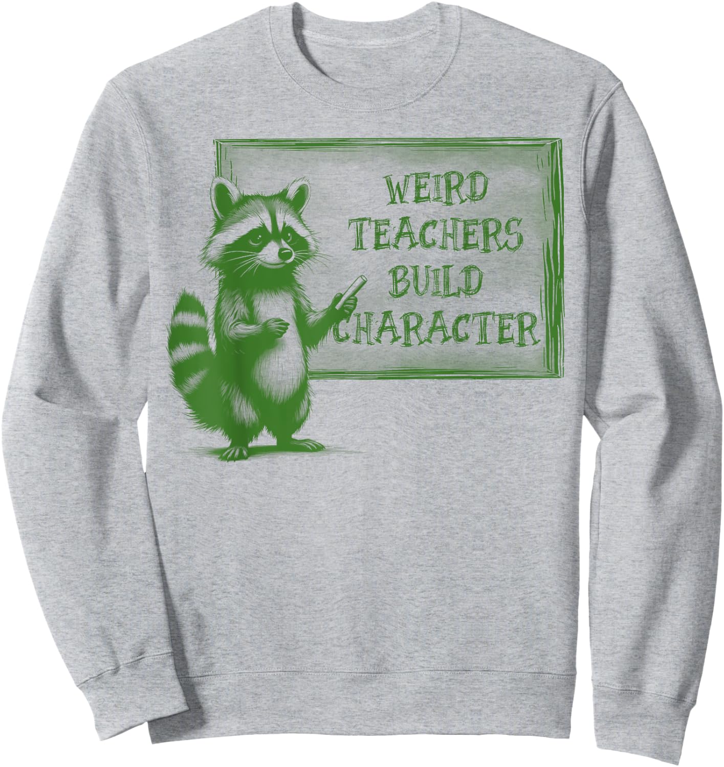 Weird Teachers Build Character Funny Raccoon Teacher Retro Sweatshirt - Sweatshirt | Ash