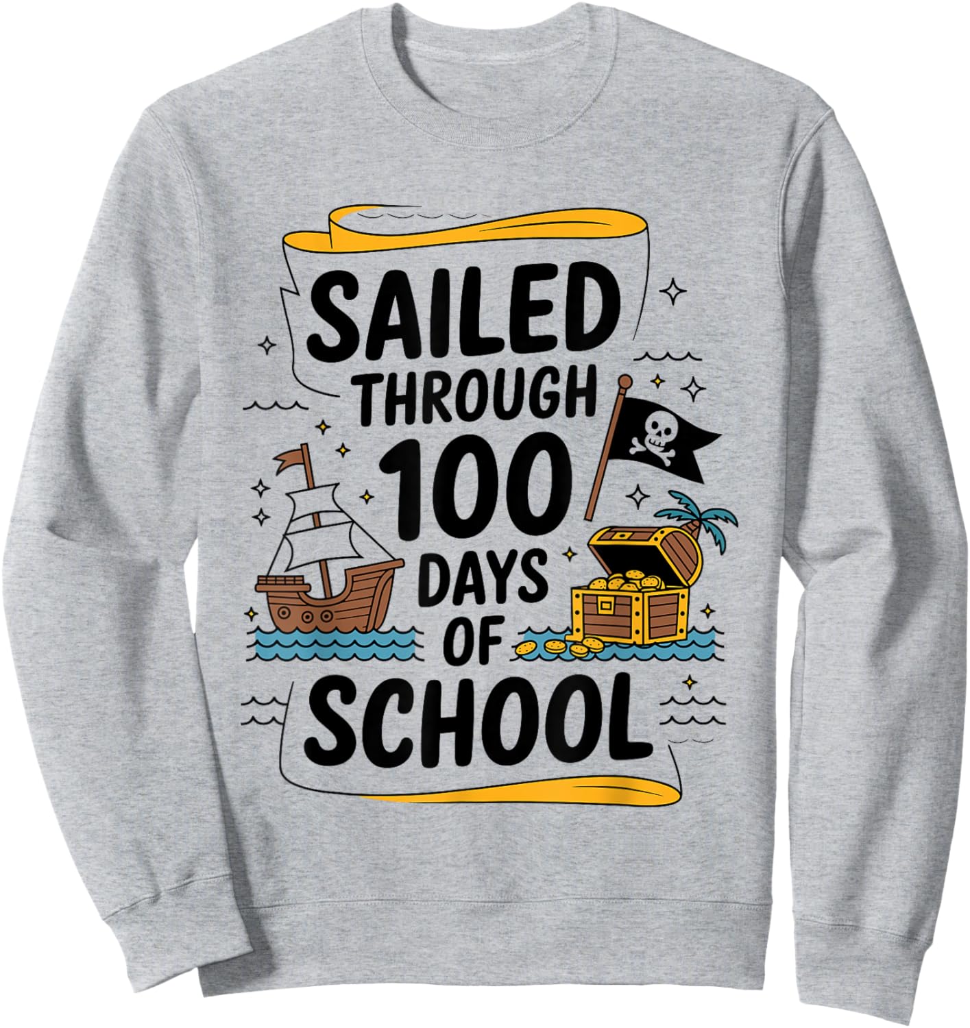 Sailed Through 100 Days of School Pirate Ship 100th Day Kids Sweatshirt - Sweatshirt | Ash