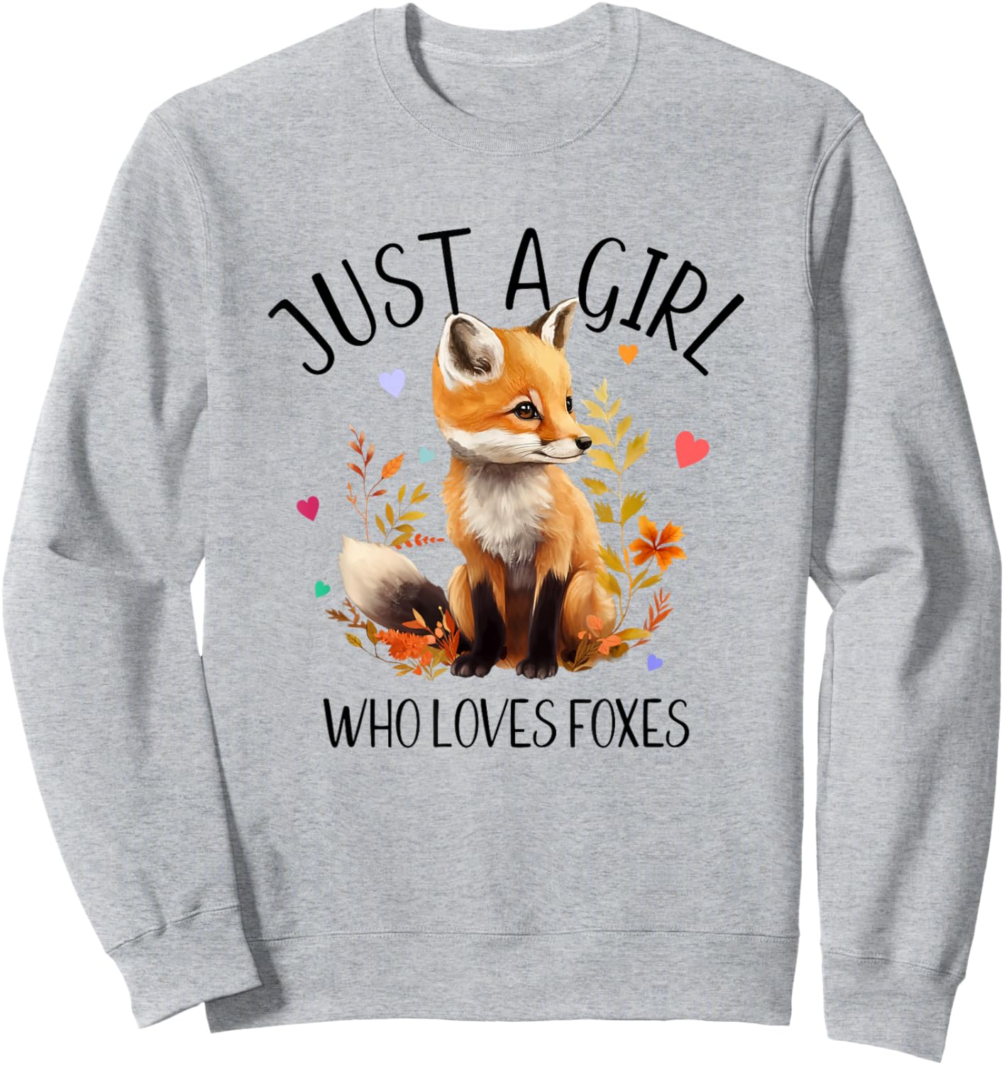 Just a Girl Who Loves Foxes very cute design Sweatshirt - Sweatshirt | Ash