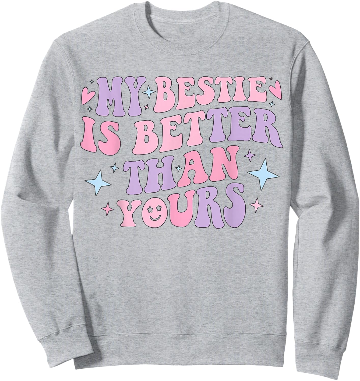 My Bestie Is Better Than Yours Best Friend Groovy Friendship Sweatshirt - Sweatshirt | Ash