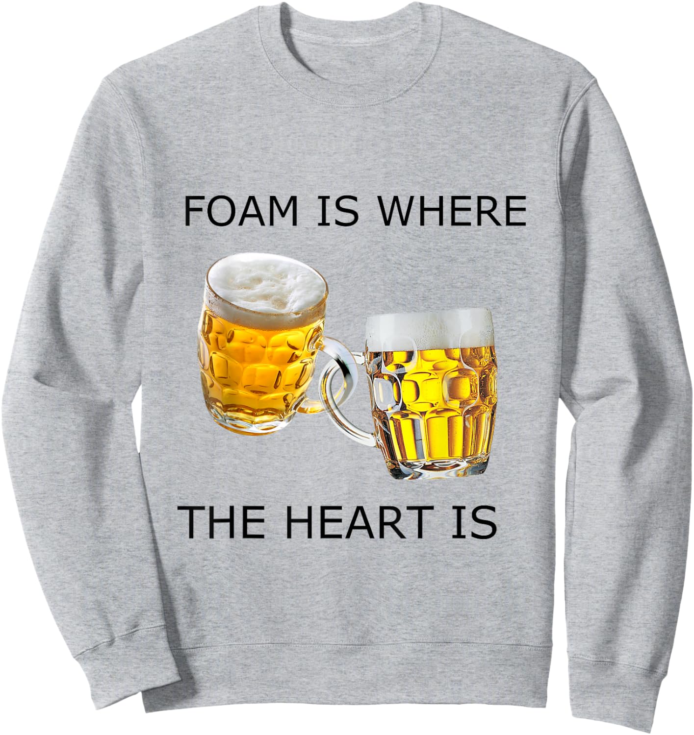 Foam is Where the Heart Is Sweatshirt - Sweatshirt | Ash