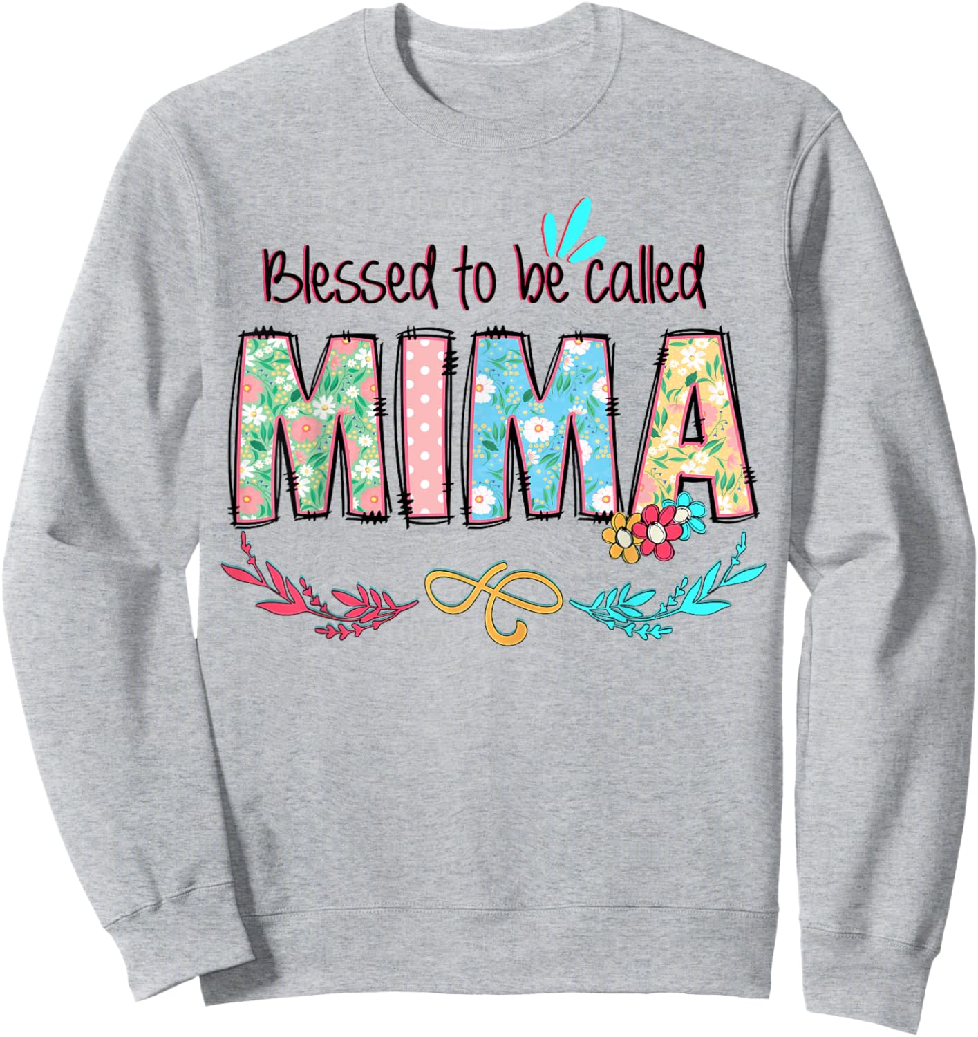 Blessed to Be Called Mima Floral Mother's Day Sweatshirt - Sweatshirt | Ash
