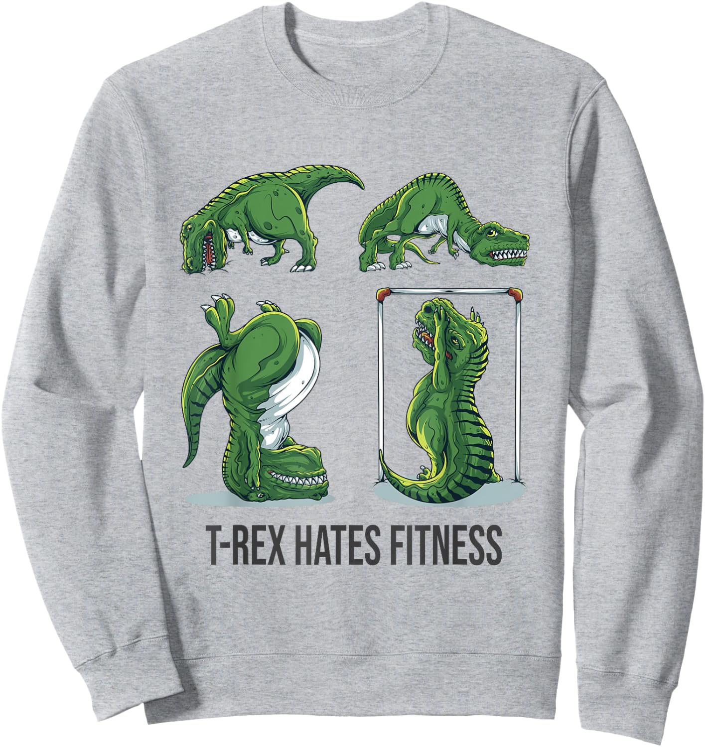 T-Rex Hates Fitness Funny Dinosaur Gym Burpees Handstand Sweatshirt - Sweatshirt | Ash