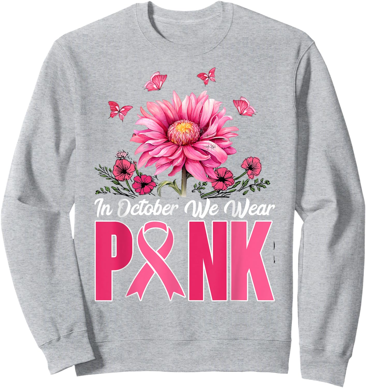 In October We Wear Pink Sunflower Breast Cancer Awareness Sweatshirt - Sweatshirt | Ash