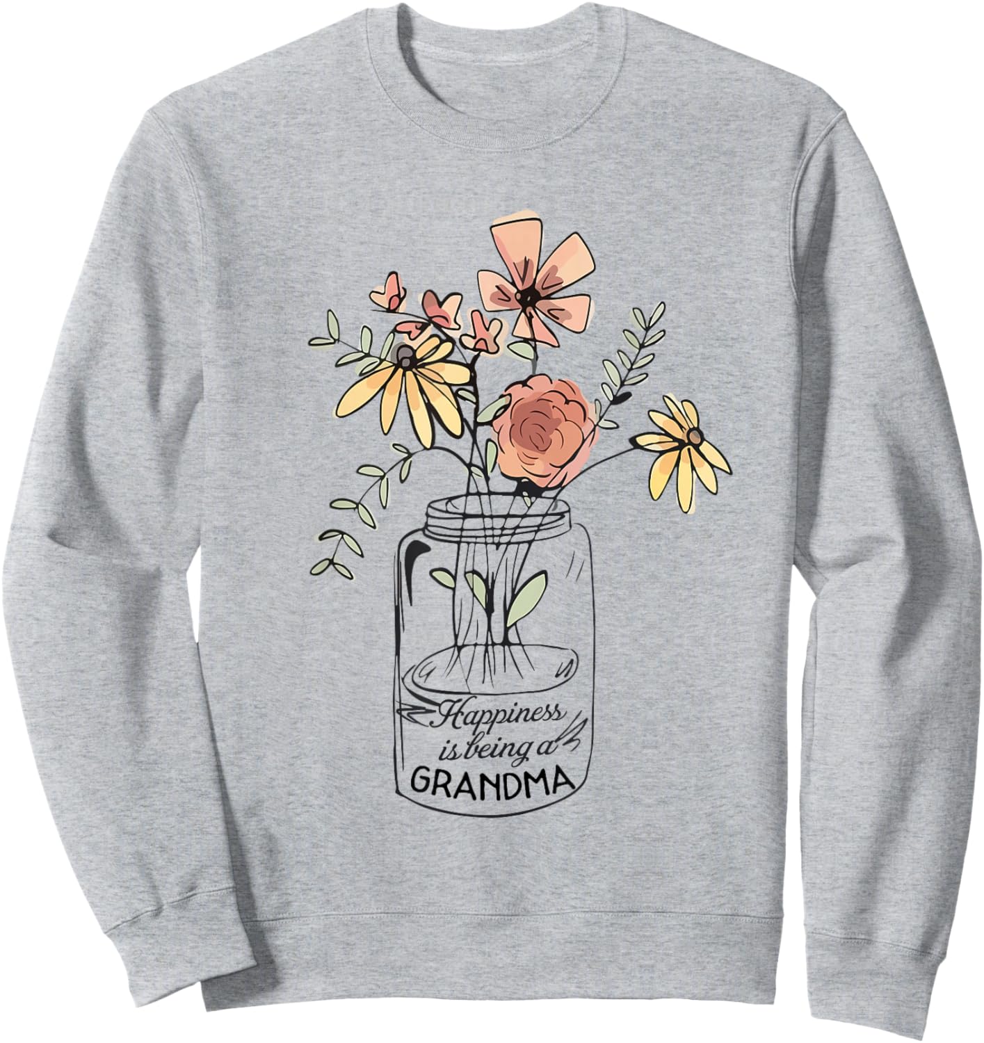 Happiness Is Being Grandma Life - Flower Art-Grandma Sweatshirt - Sweatshirt | Ash