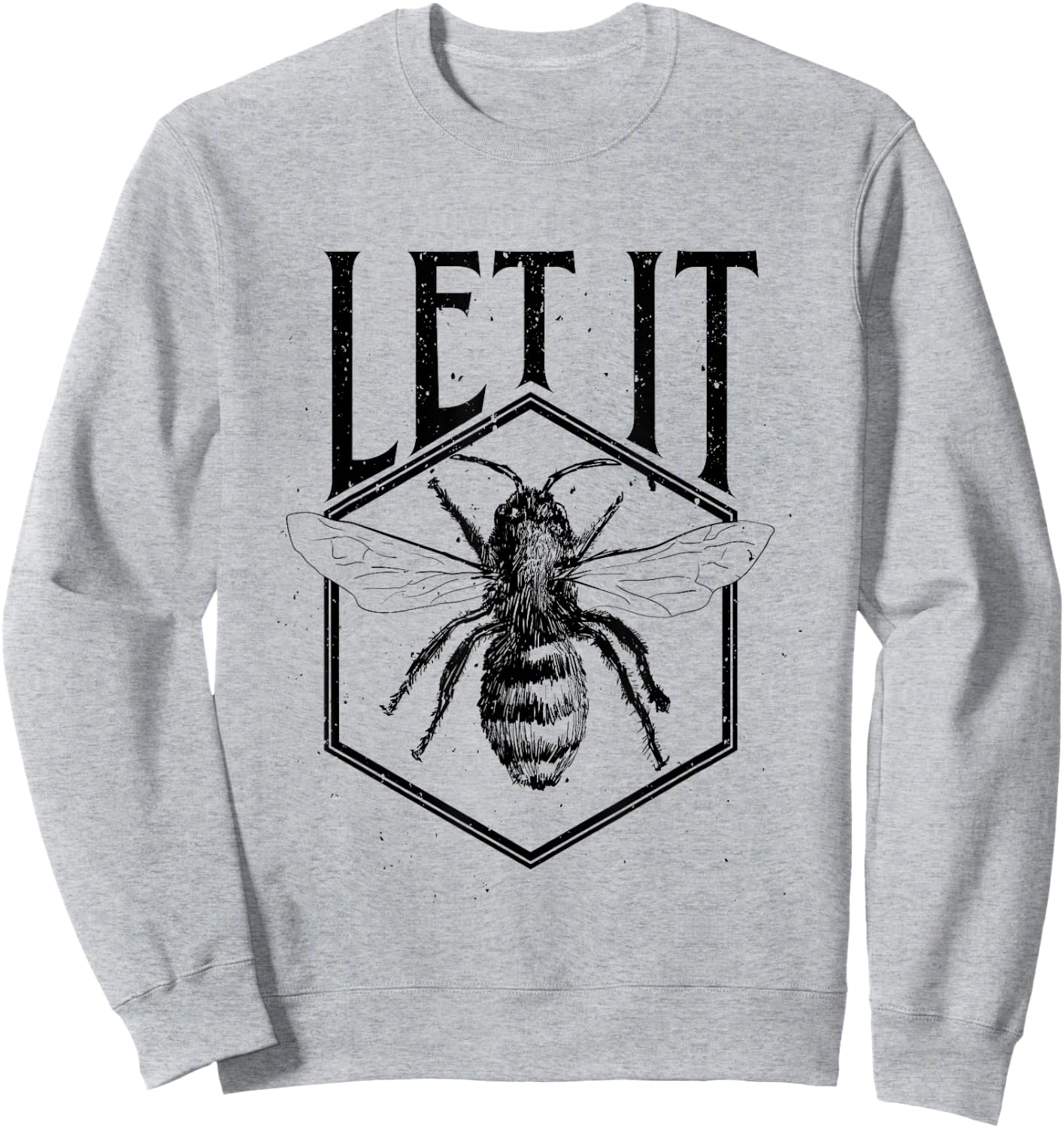 Let It Bee Beekeeper Funny Gift Hive Owner Dad Sweatshirt - Sweatshirt | Ash