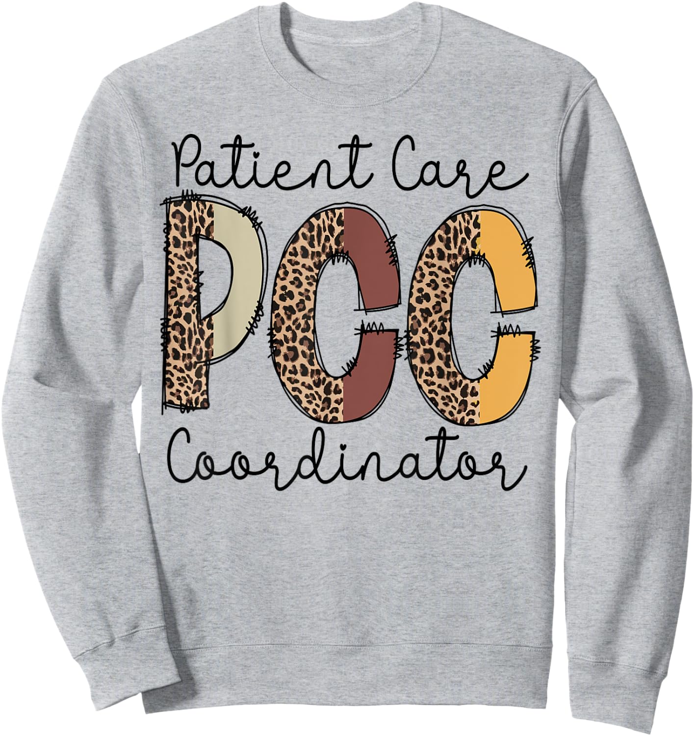 PCC patient care coordinator job work medical patients Sweatshirt - Sweatshirt | Ash