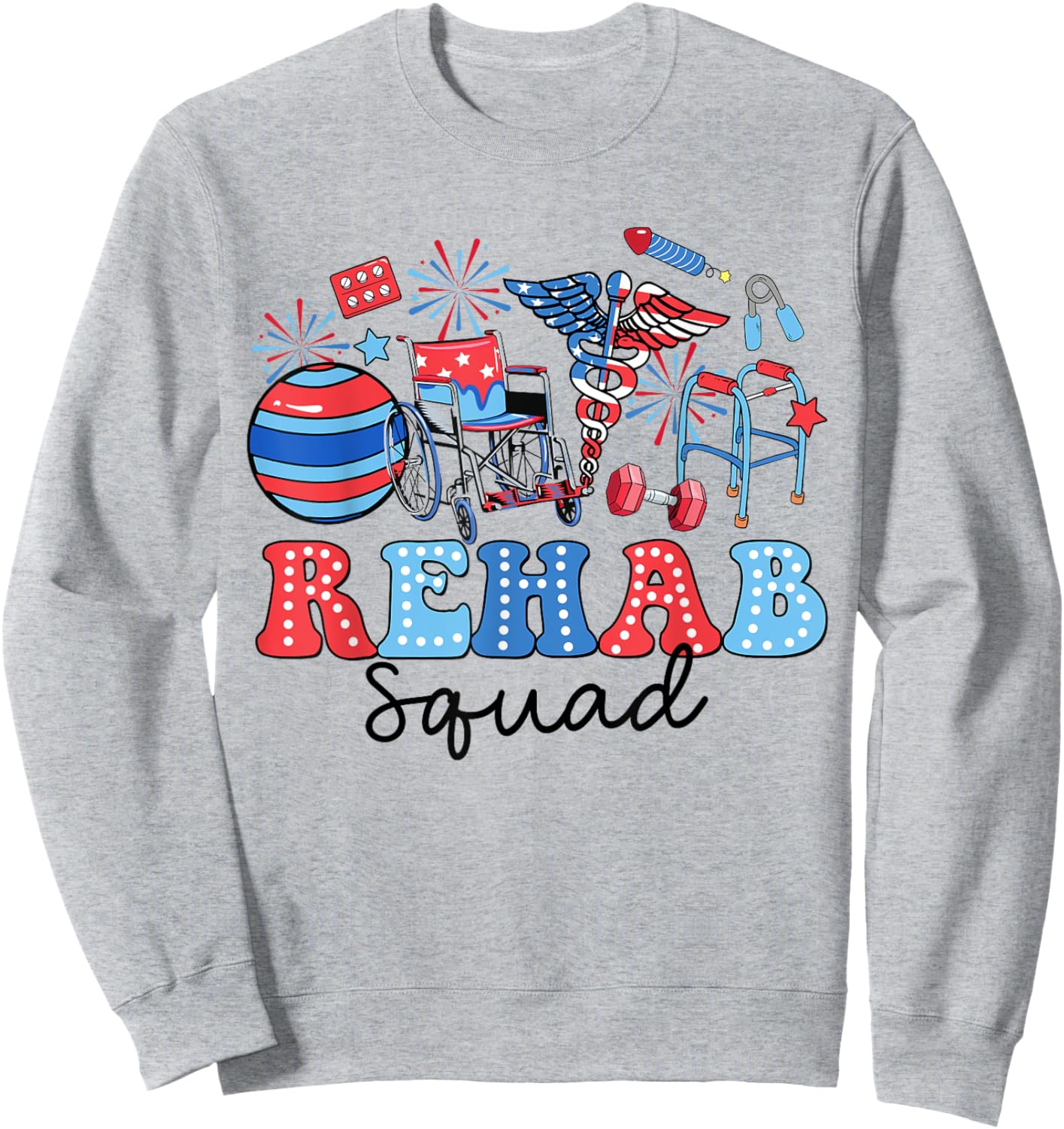 Retro Rehab Squad American Flag Rehab Nurse 4th Of July Women Men Sweatshirt - Sweatshirt | Ash