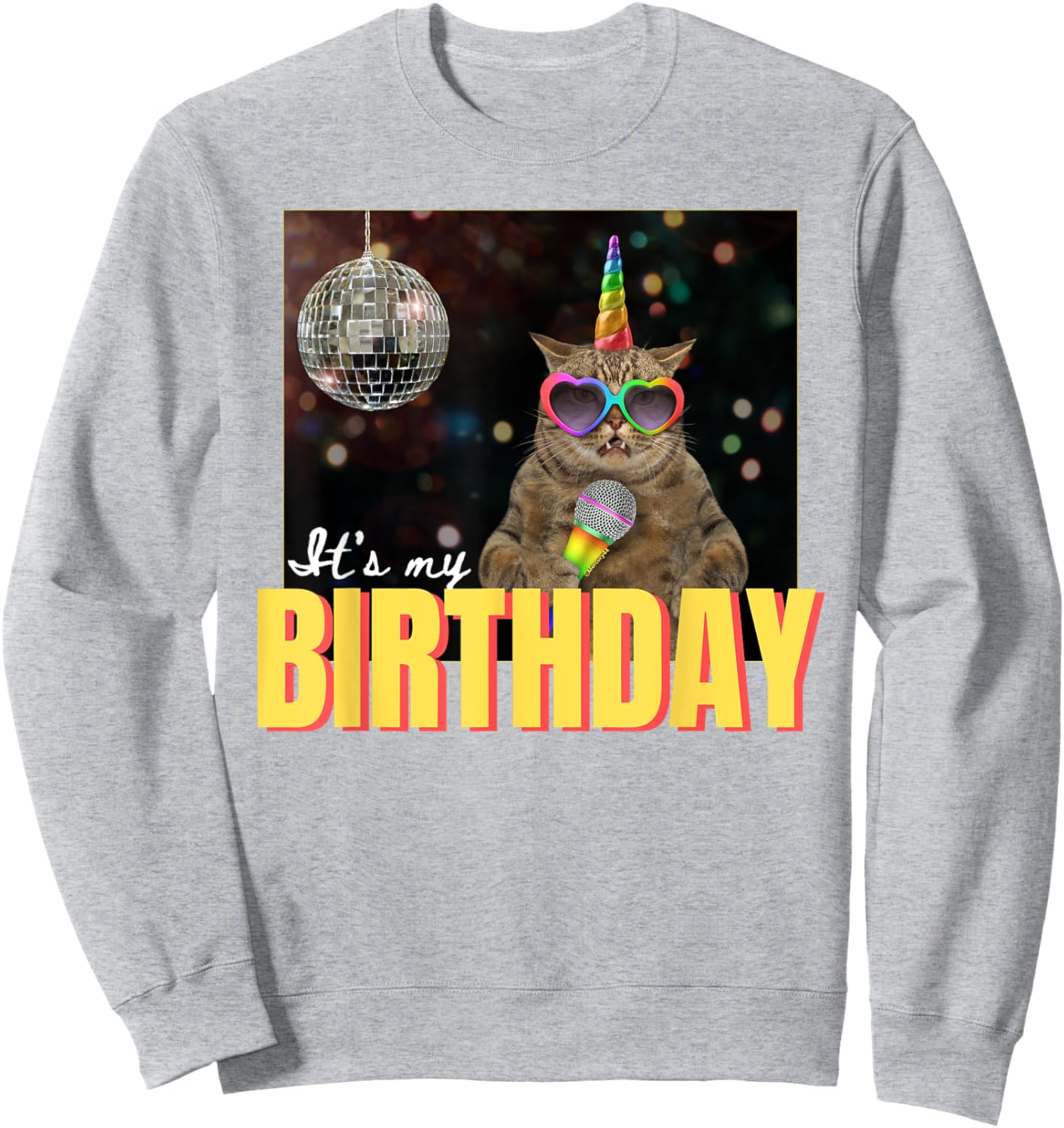 It's My BIRTHDAY CAT Rainbow Disco Fun MEME Funny Women kids Sweatshirt - Sweatshirt | Ash