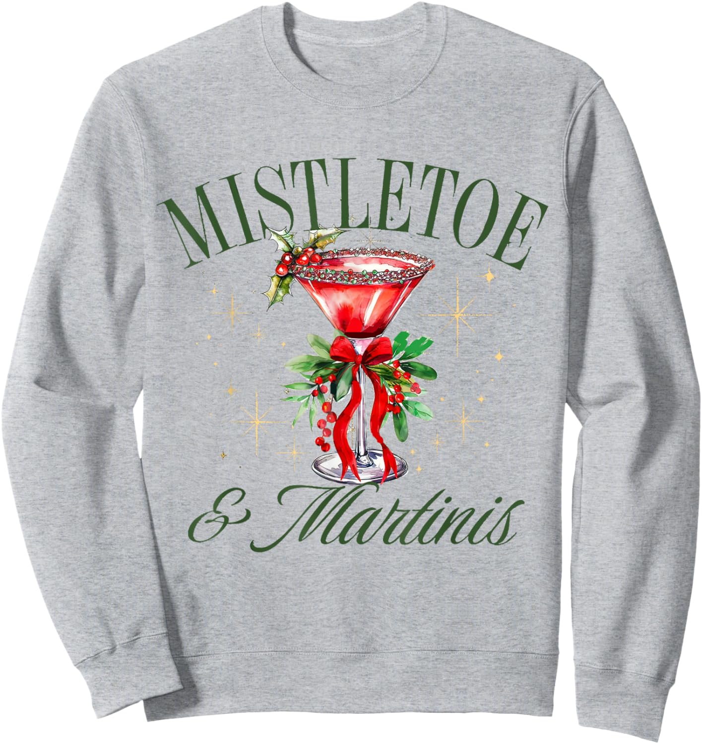 Mistletoe And Martinis, Christmas Mistletoe Xmas Holiday Sweatshirt - Sweatshirt | Ash