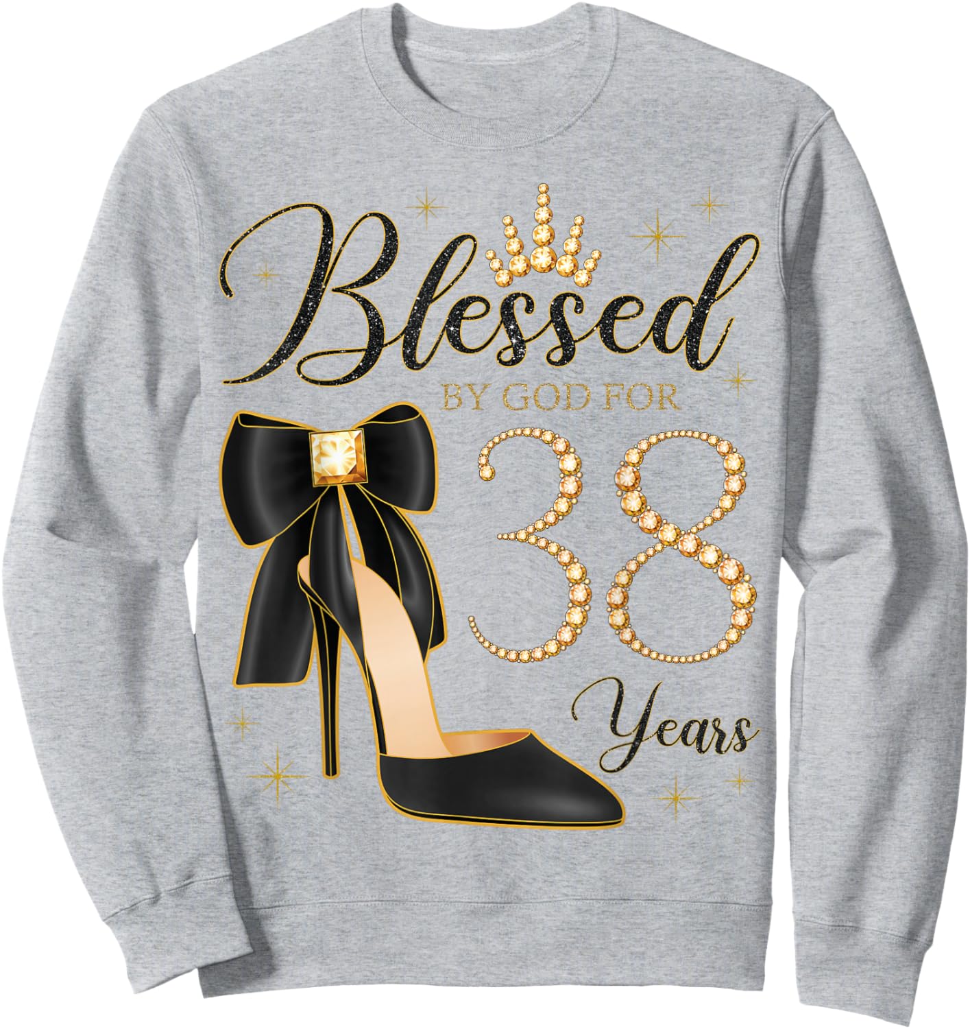 Blessed By God For 38 Years Old 38th Birthday Party Queen Sweatshirt - Sweatshirt | Ash